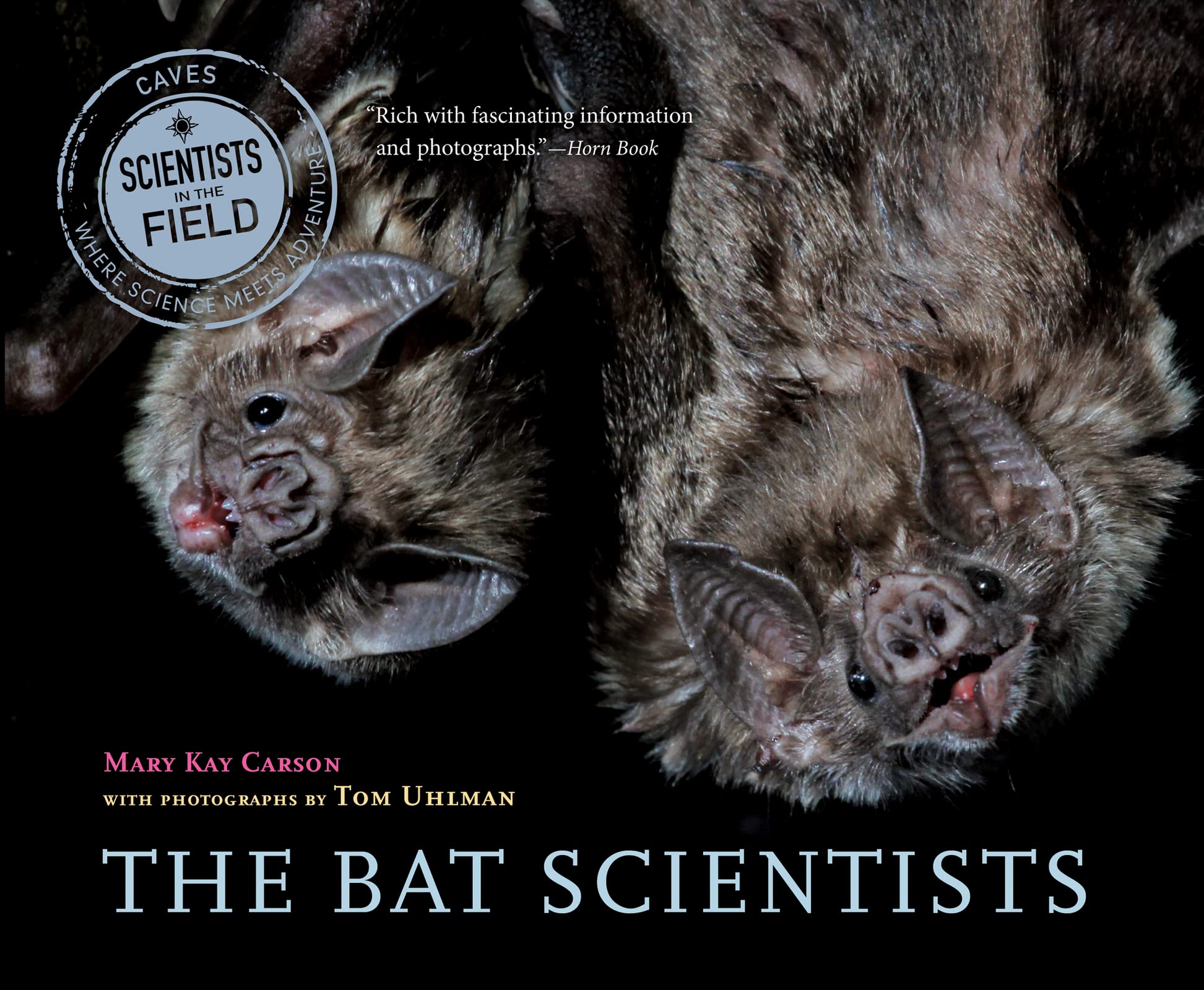The Bat Scientists (Scientists in the Field)
