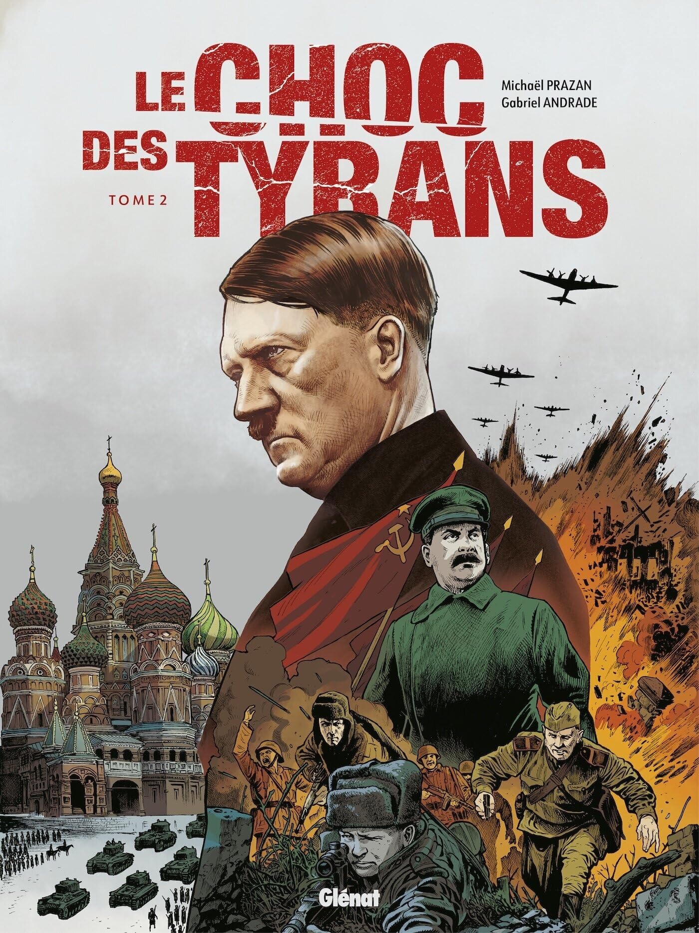 Le choc des tyrans,02:hitler vs staline -  Andrade - Glénat - cartonné - Bande dessinée
