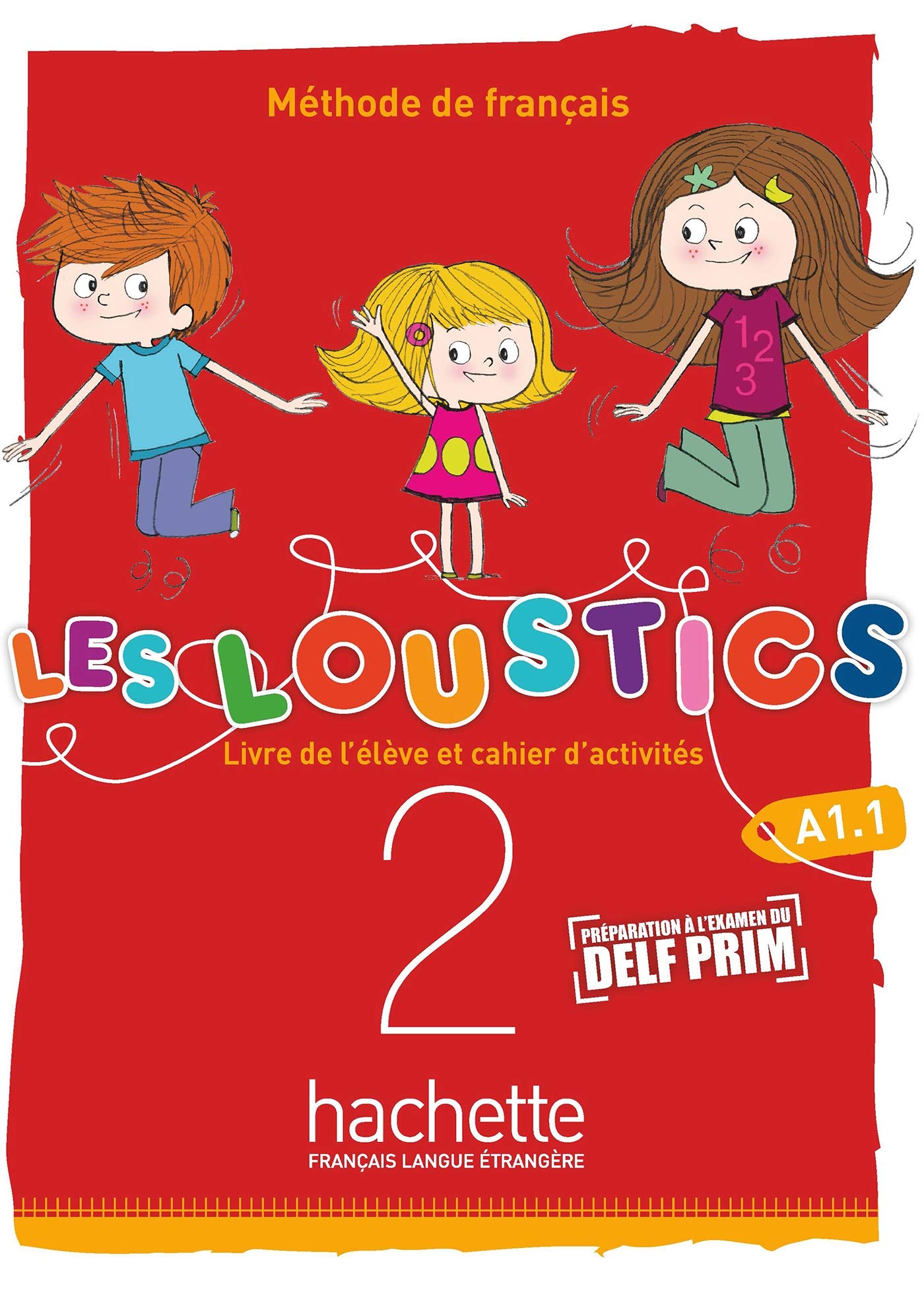 Les Loustics (6 niveaux) volume 2 - Livre de l'élève + cahier d'activités (A1) (French Edition)
