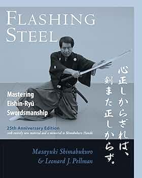 Flashing Steel, 25th Anniversary Edition: Mastering Eishin-Ryu