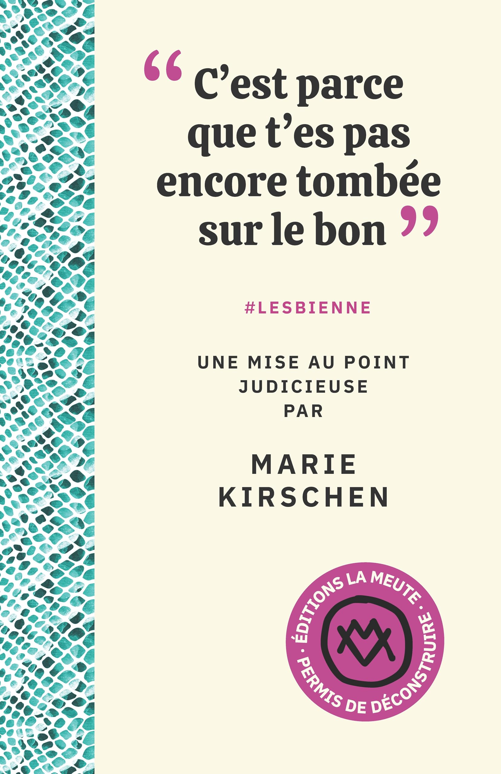 "C'est parce que t'es pas encore tombée sur le bon": #LESBIENNE