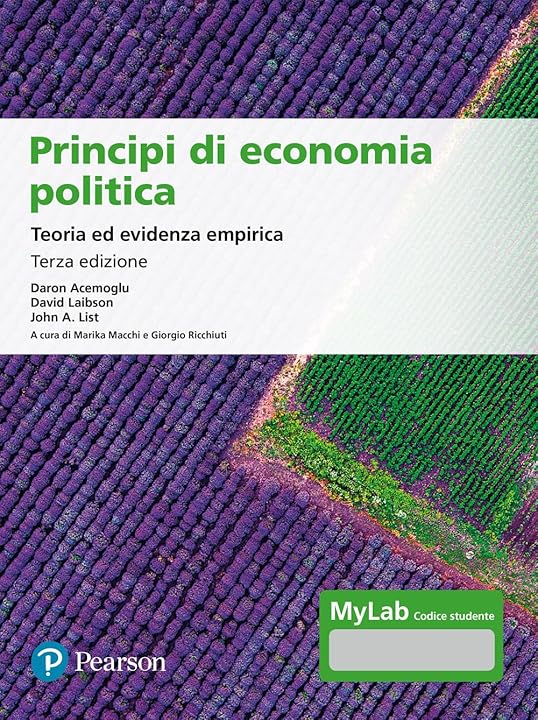 Principi di economia politica. Teoria ed evidenza empirica. Ediz. MyLab.