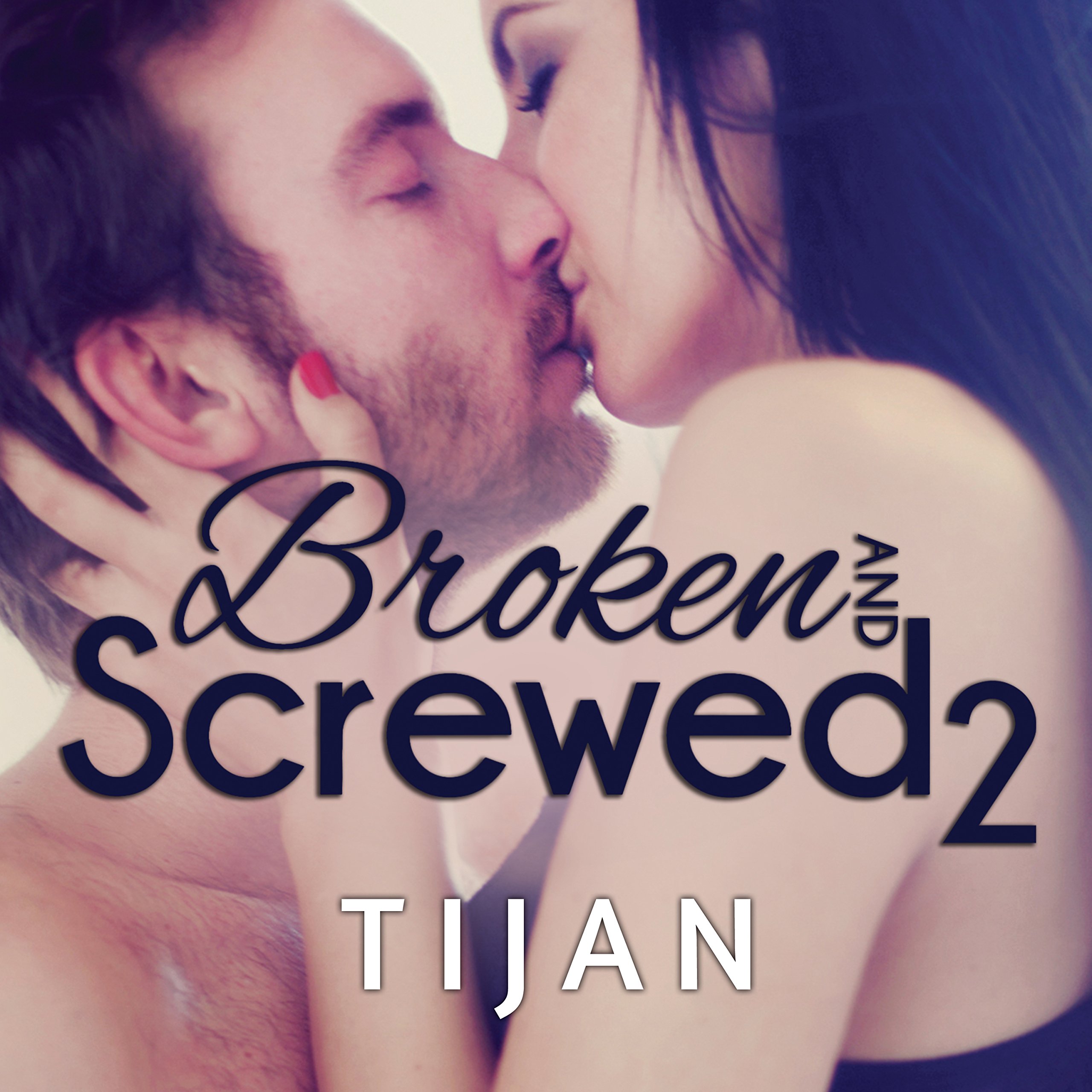 Cover art for Broken and Screwed, Book 2