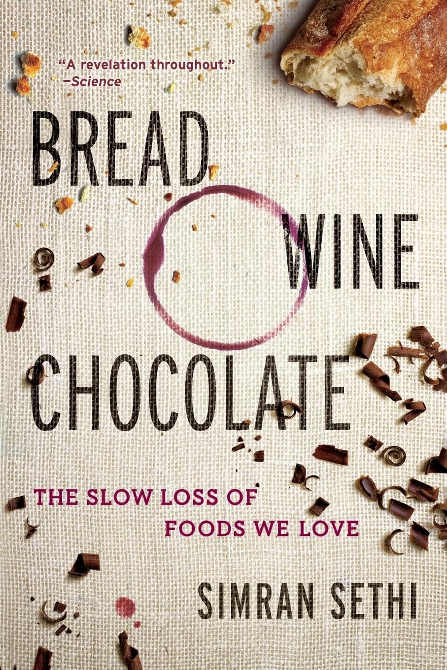 HarperOne Book Bread, Wine, Chocolate: The Slow Loss of Foods We Love