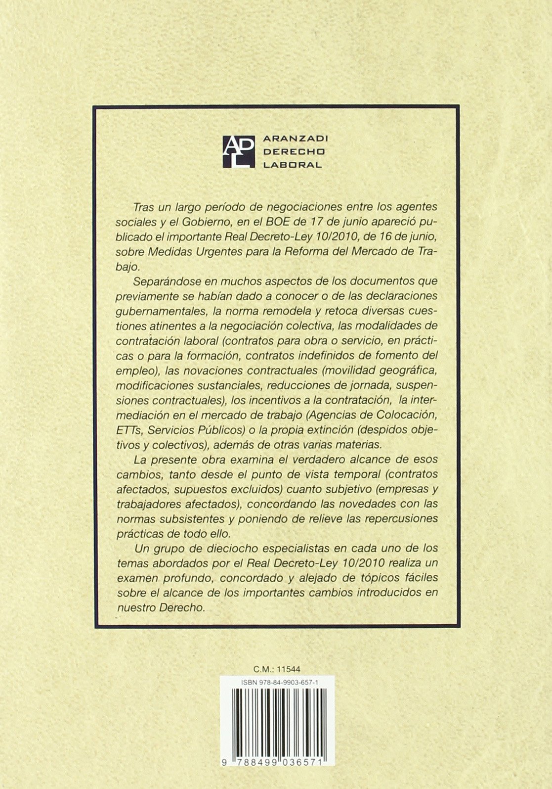 La reforma laboral de 2010 - Comentarios al Real Decreto-Ley 10/2010, de 16 de junio, de medidas urgentes para la reforma del mercado de trabajo (Monografía)