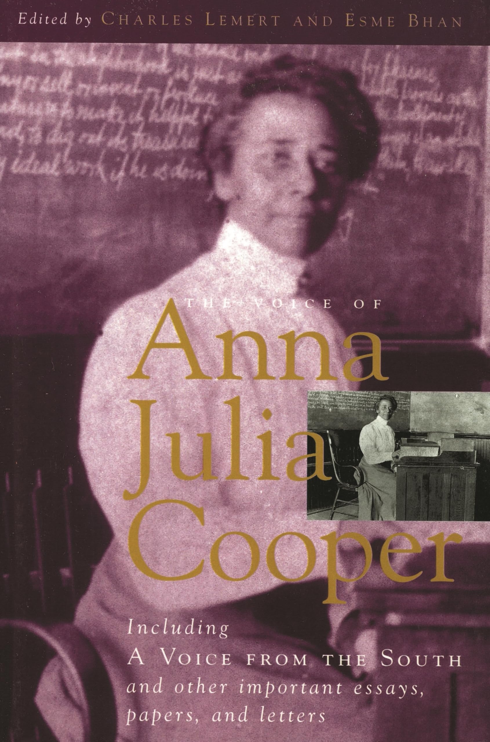 Voice of Anna Julia Cooper: Including A Voice From the South and Other Important Essays, Papers, and Letters (Legacies Of Social Thought) (Legacies of Social Thought Series)