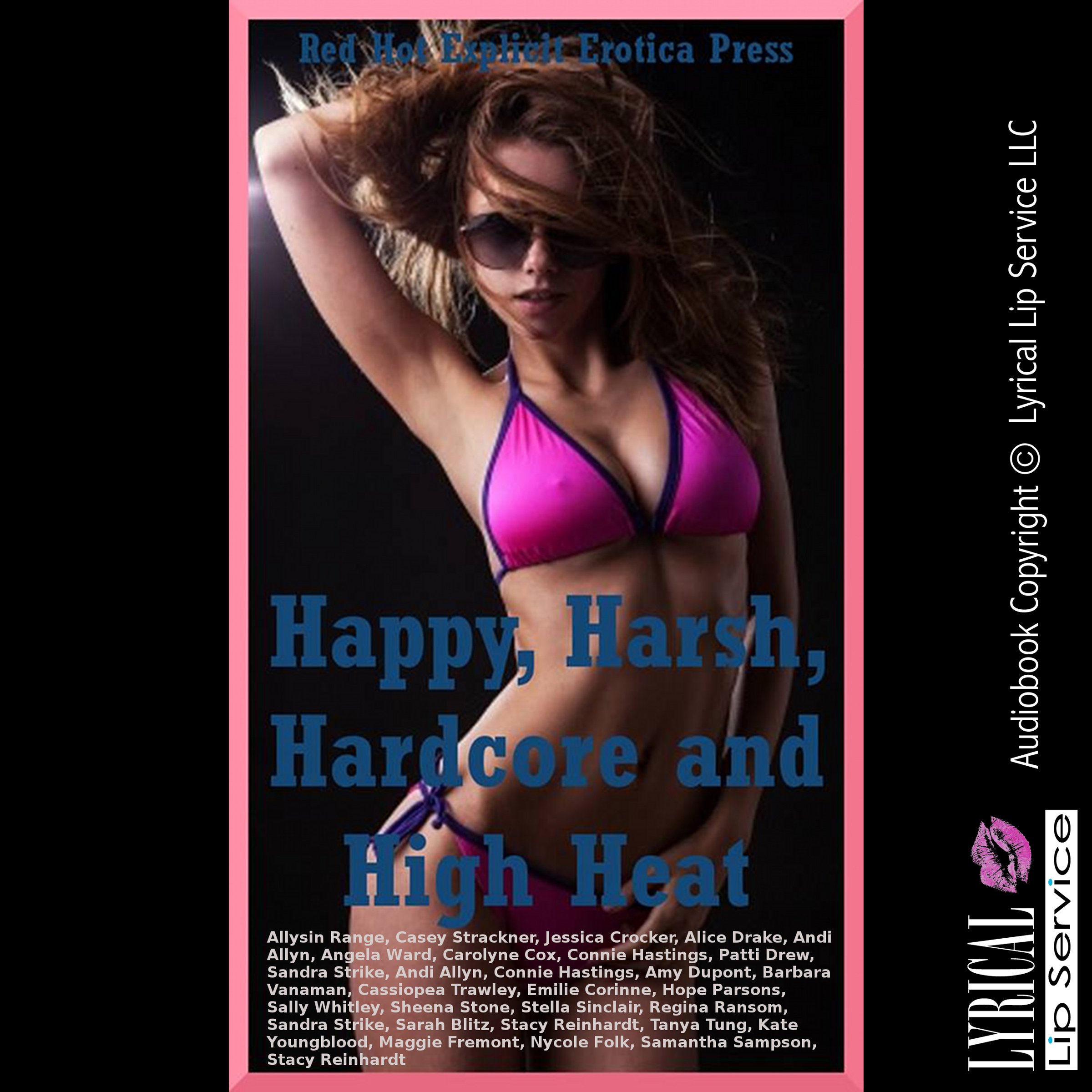 Happy, Harsh, Hardcore and High Heat