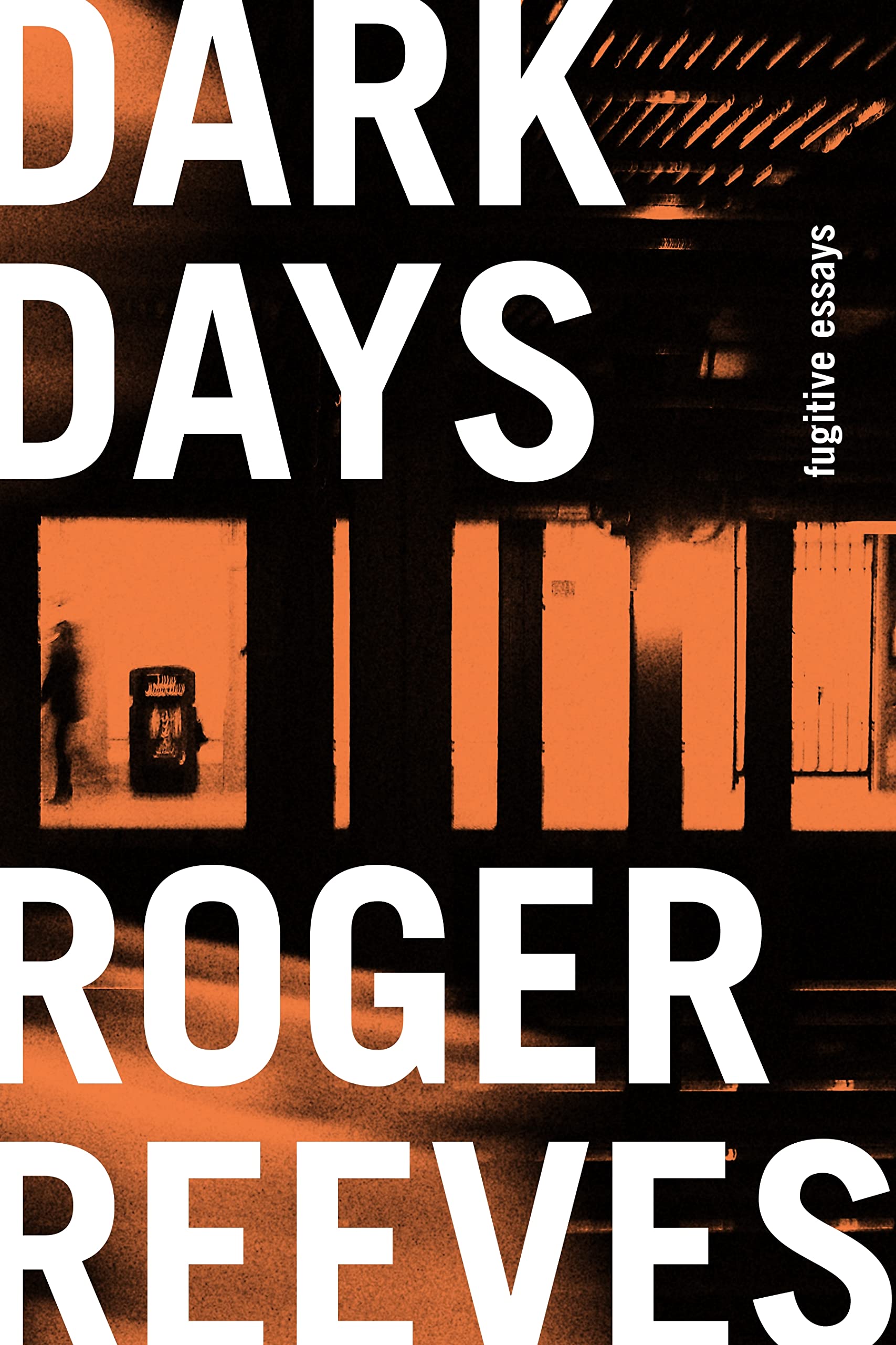 Buy Dark Days: Fugitive Essays — BookShops.in