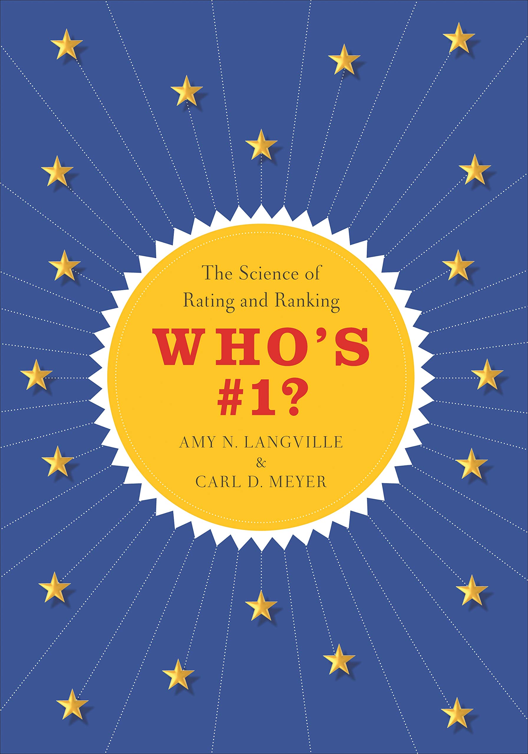 Who's #1?: The Science of Rating and Ranking