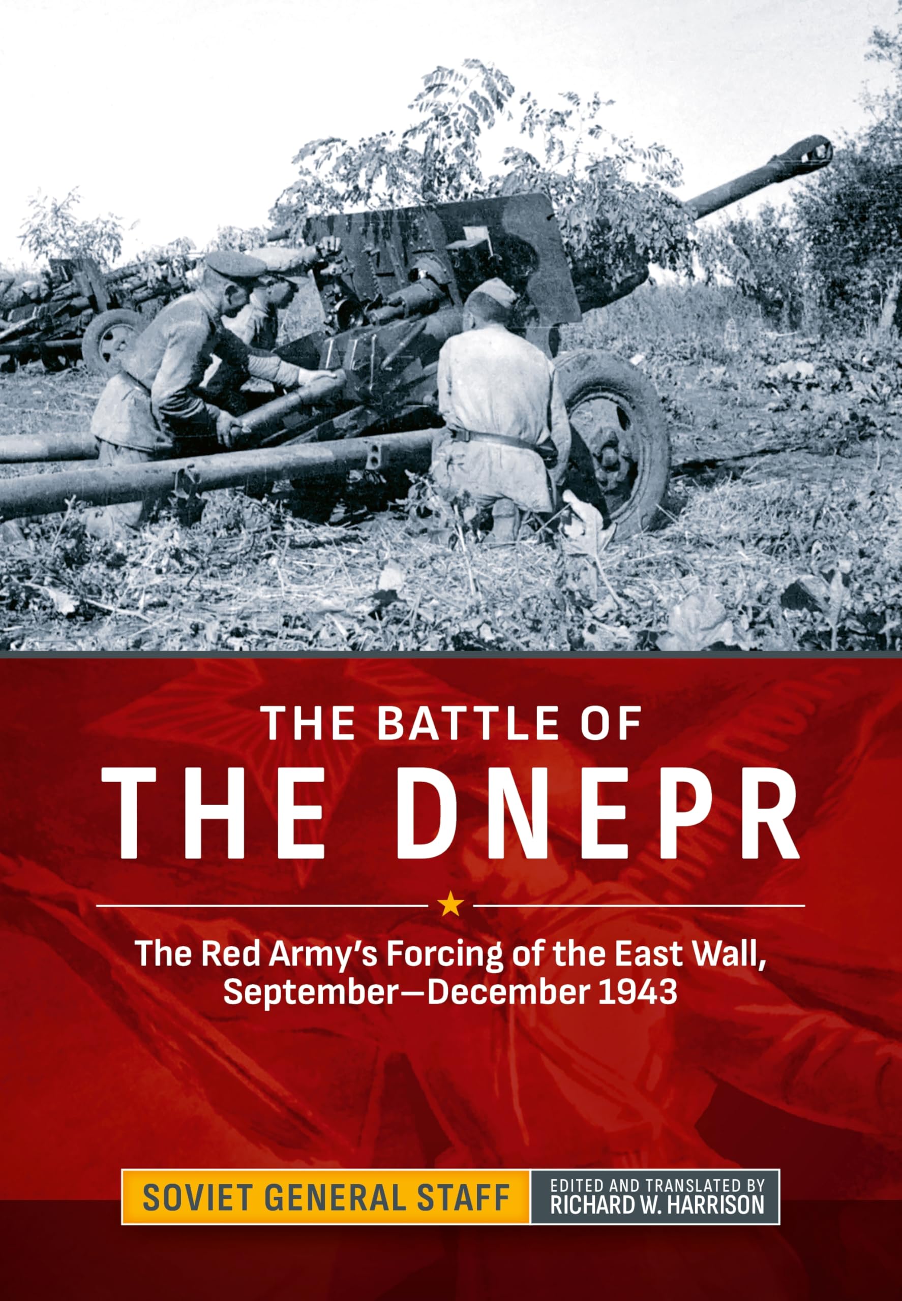 The Battle of the Dnepr : The Red Army's Forcing of the East Wall, September-December 1943