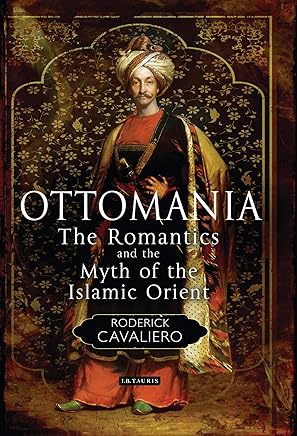 Amazoncom Ottomania The Romantics And The Myth Of The - 