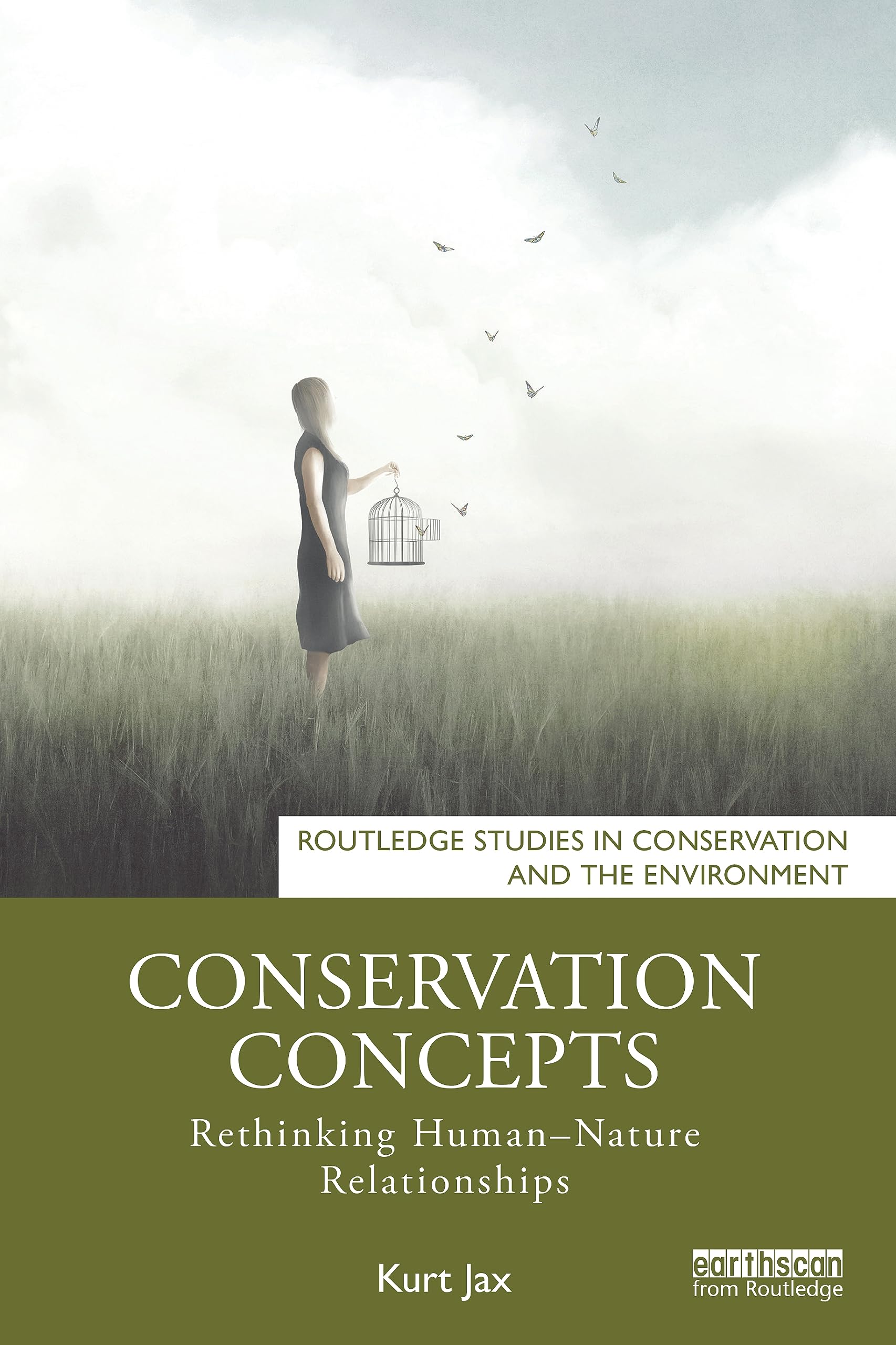 Conservation Concepts: Rethinking Human–Nature Relationships (Routledge Studies in Conservation and the Environment)