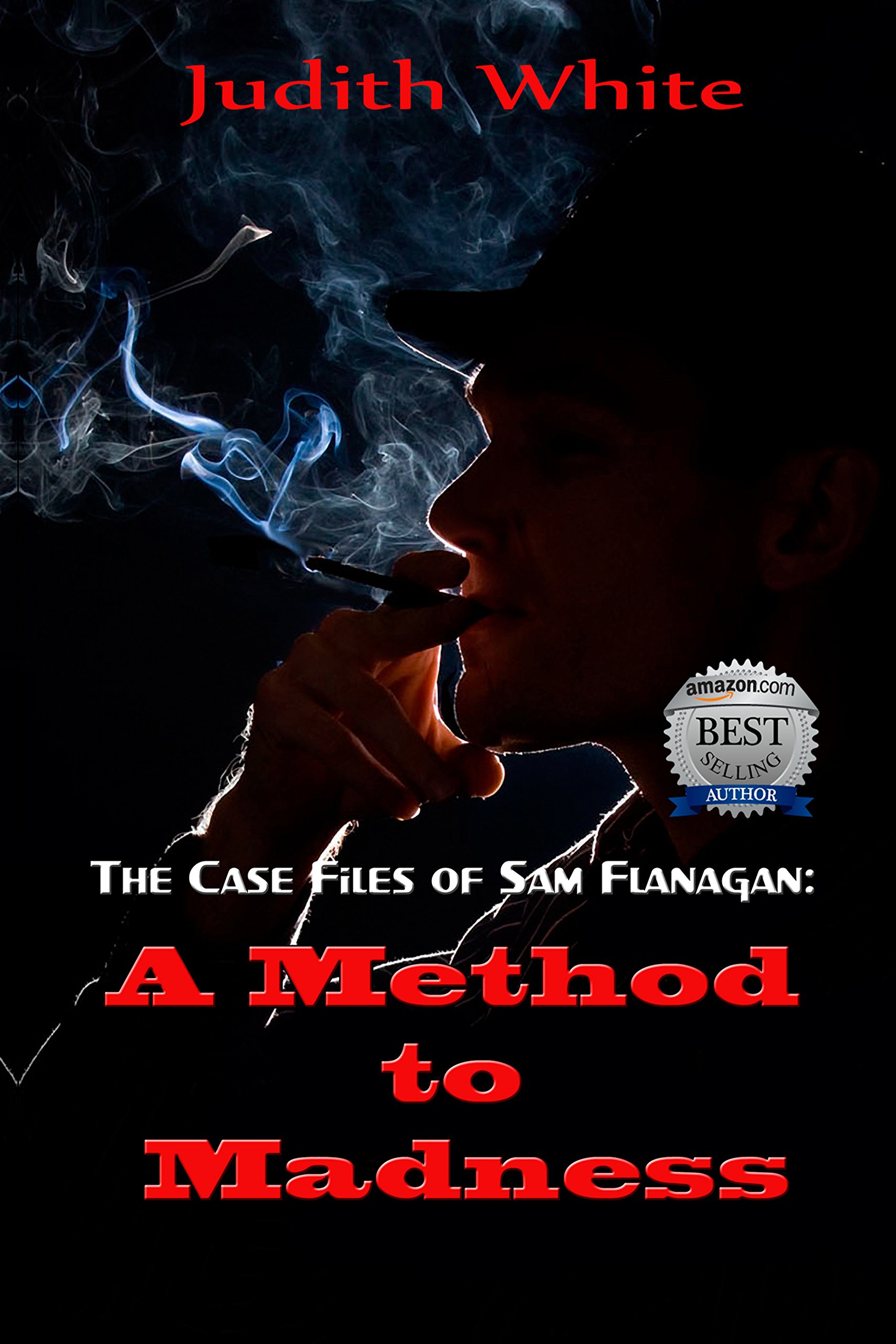A Method to Madness (The Case Files of Sam Flanagan Book 1)