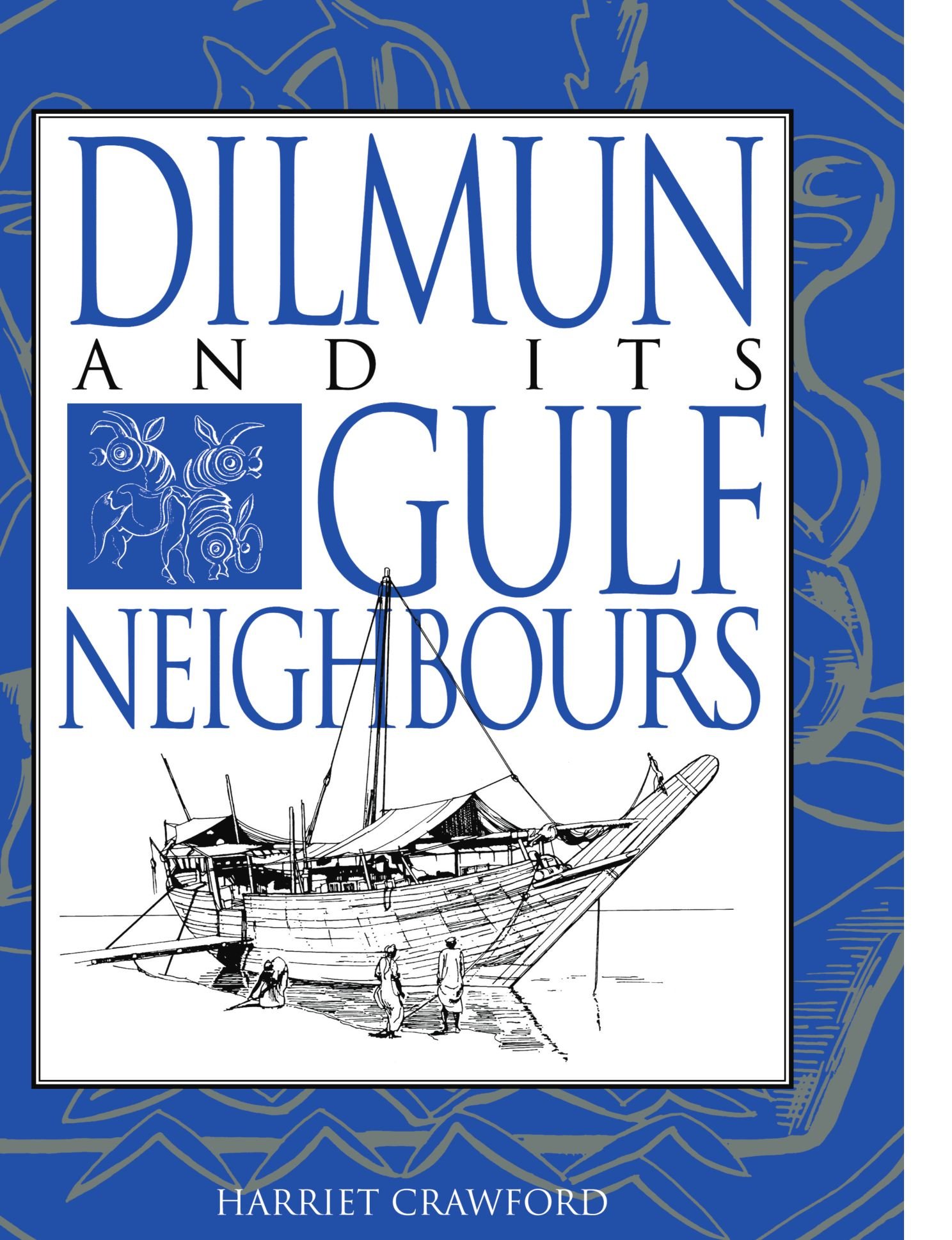 Dilmun and its Gulf Neighbours by Harriet E. W. Crawford - 9780521586795