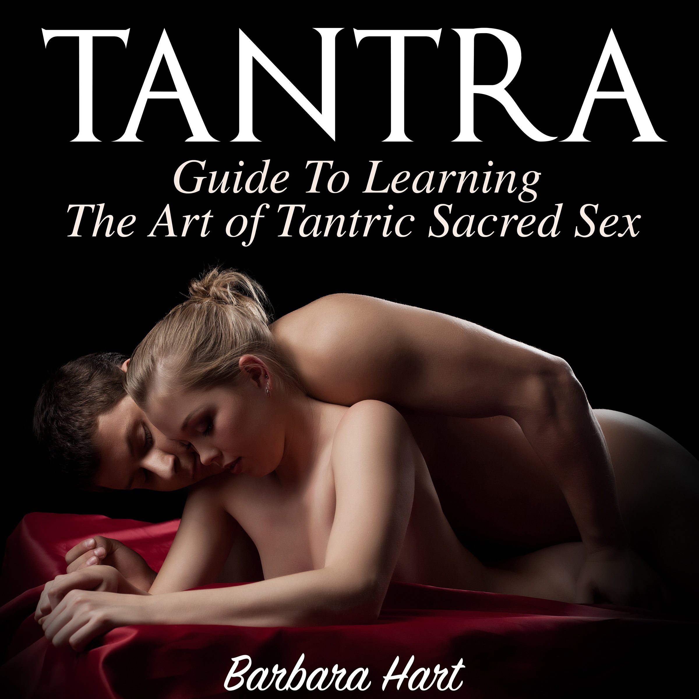 Cover art for Tantra: Guide to Learning the Art of Tantric Sacred Sex