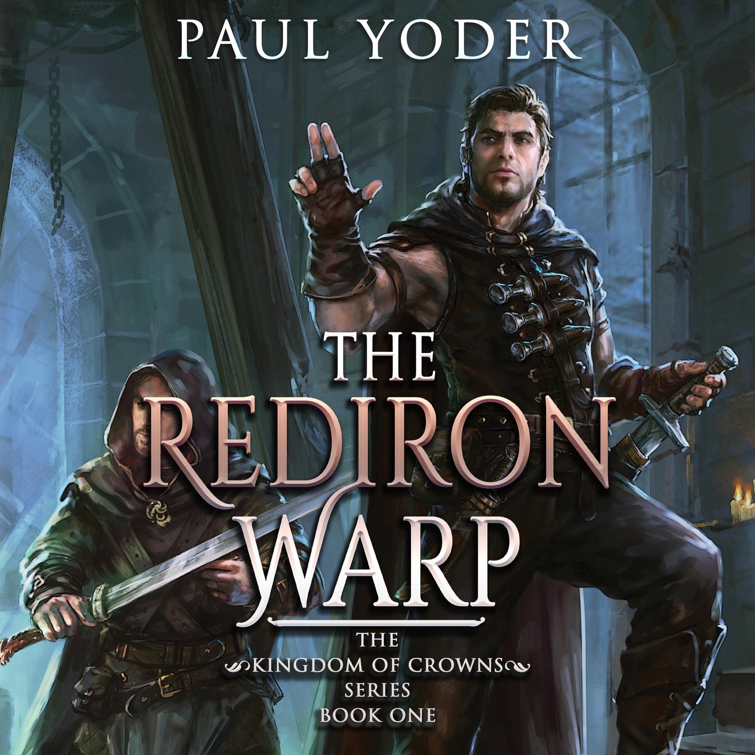 Cover art for The Rediron Warp: Kingdom of Crowns Trilogy, Book 1