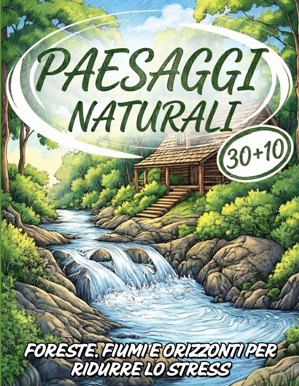 Paesaggi Naturali da Colorare per Adulti: Foreste, Fiumi e Orizzonti per Ridurre lo Stress degli adulti e dei ragazzi