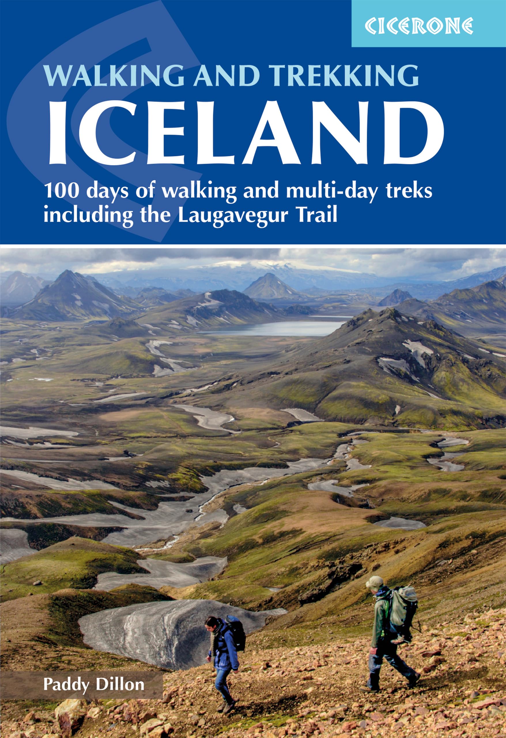 Walking and Trekking in Iceland: 100 days of walking and multi-day treks including the Laugavegur Trail