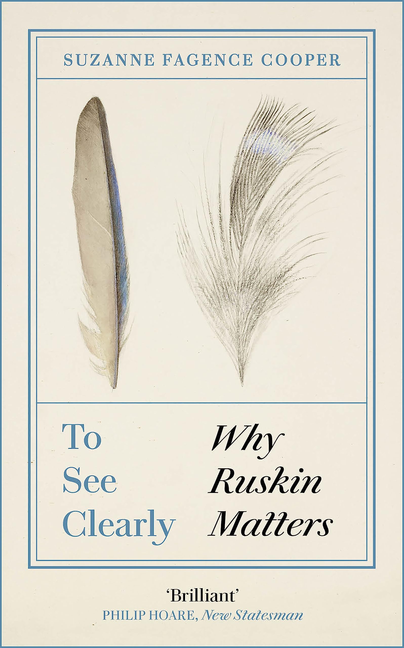 To See Clearly: Why Ruskin Matters Paperback – 3 Sept. 2020
