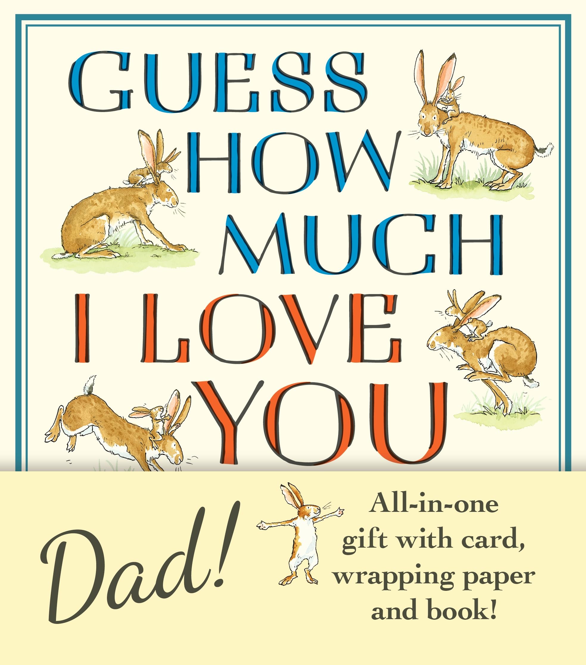 Guess How Much I Love You, Dad!: The perfect present for Dad, for birthdays, get-well-soon and 'thinking of you', with classic book, card and gift wrap all in one elegant and handy package!