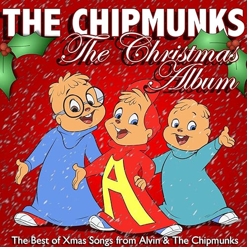 The Christmas Album The Best of Xmas Songs from Alvin & The Chipmunks