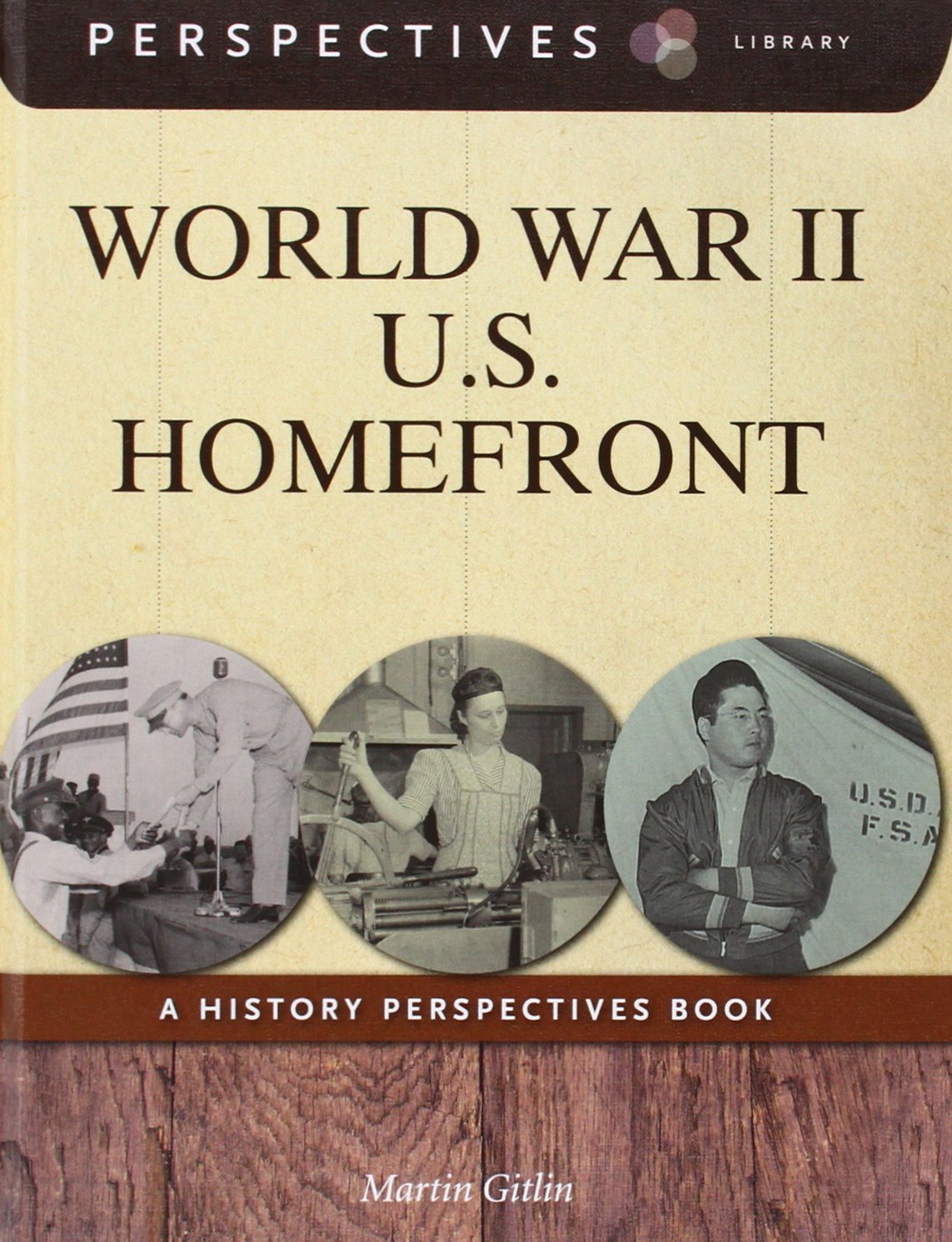 World War II U.S. Homefront: A History Perspectives Book