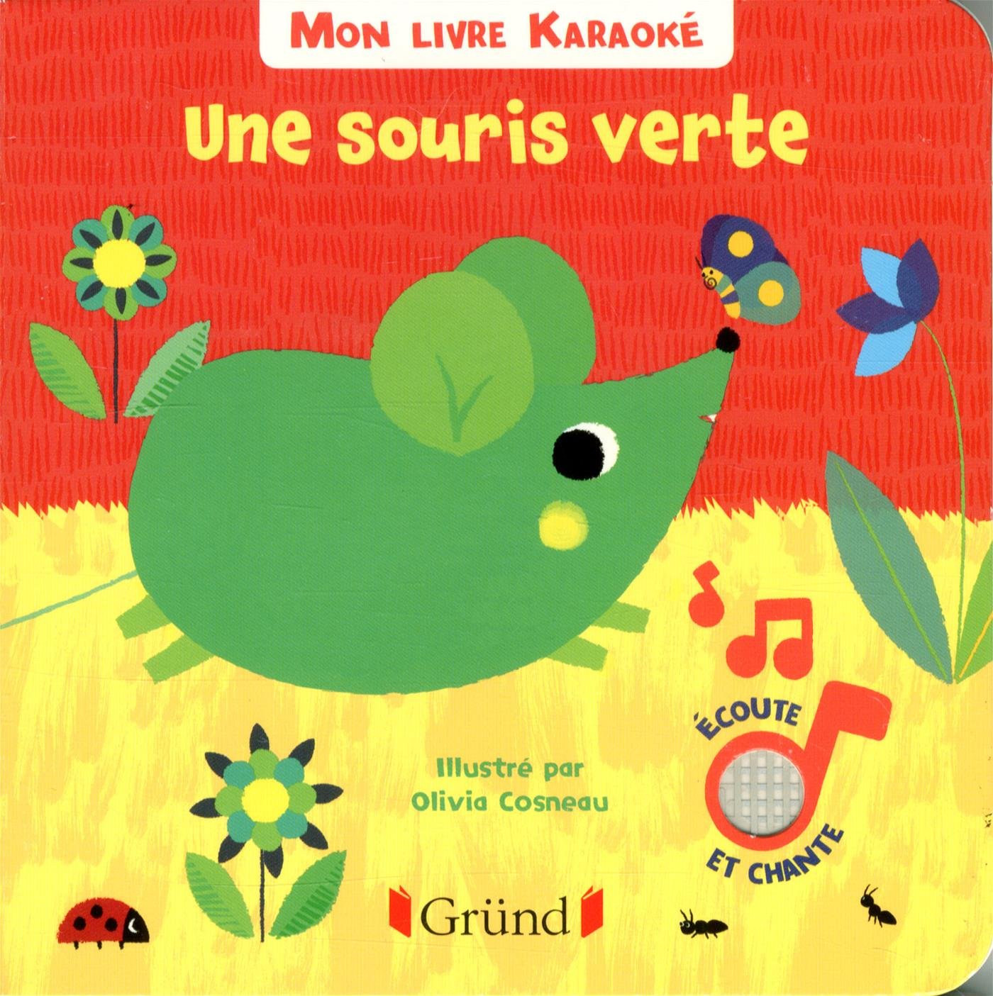 Une souris verte: Mon livre de karaoké [Album] Cosneau, Olivia