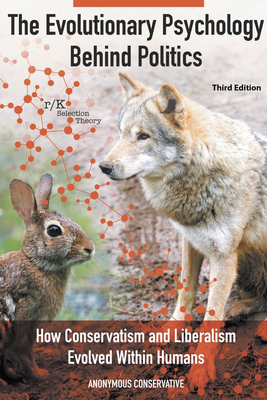 The Evolutionary Psychology Behind Politics: How Conservatism and Liberalism Evolved Within Humans: How Conservatism and Liberalism Evolved Within Humans, Third Edition