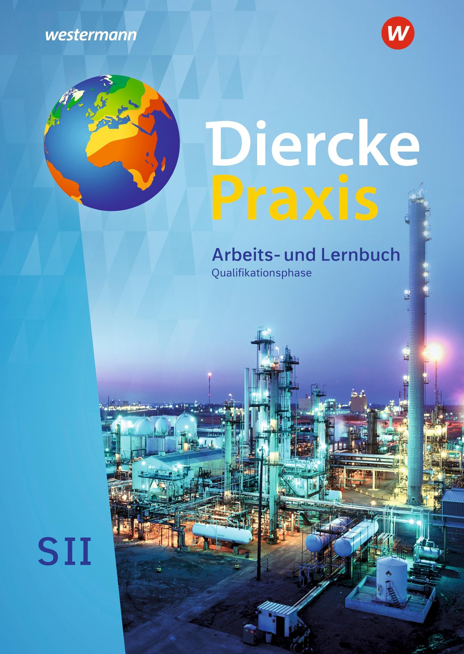 Diercke Praxis SII - Arbeits- und Lernbuch - Ausgabe 2020: Schülerband Qualifikationsphase