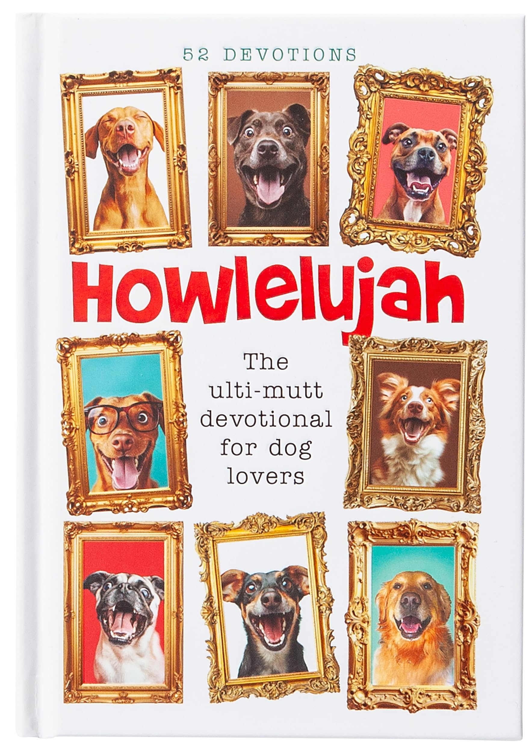 Howlelujah: 52 Devotions for Dog Lovers