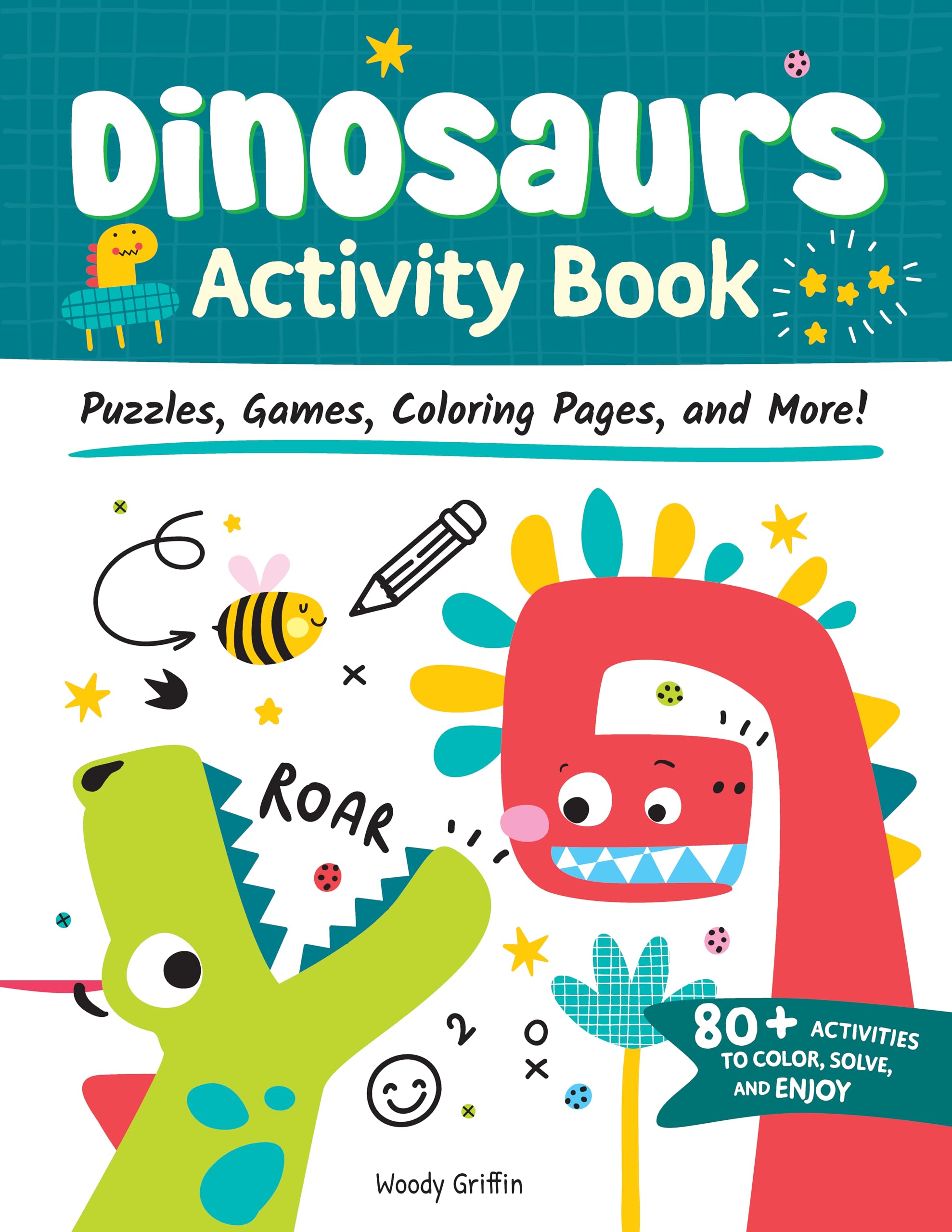 Dinosaurs Activity Book: Puzzles, Games, Coloring Pages, and More!. Griffin**