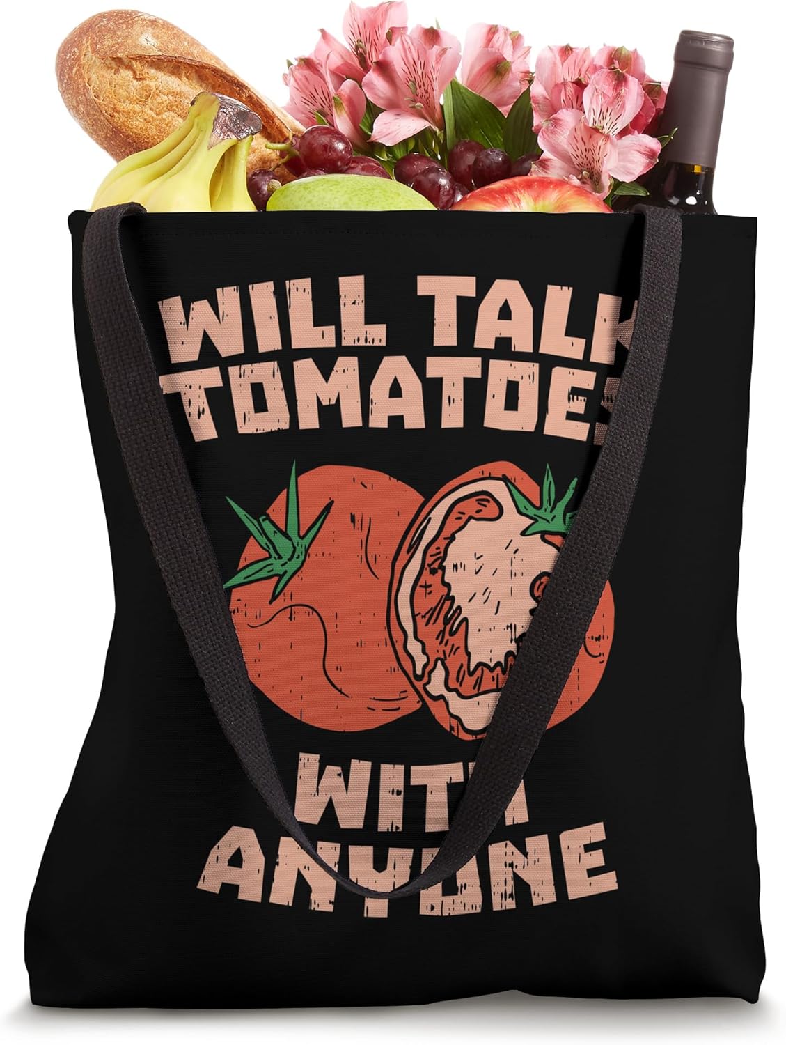 Will Talk Tomatoes With Anyone Tomato Lover Tote Bag