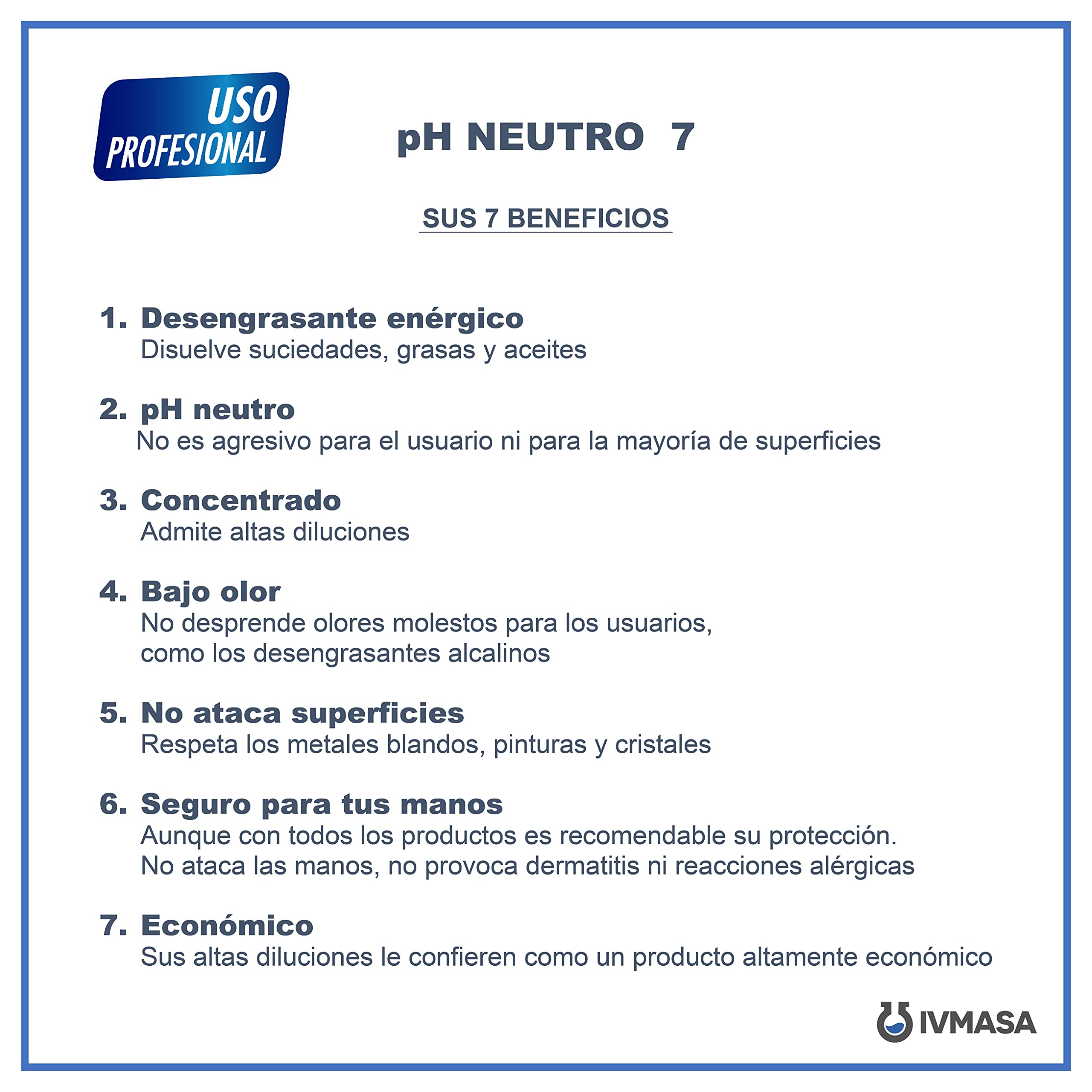 Desengrasante enérgico pH neutro para limpieza y desengrase general pH NEUTRO 7 - Envase 5LT de IVMASA