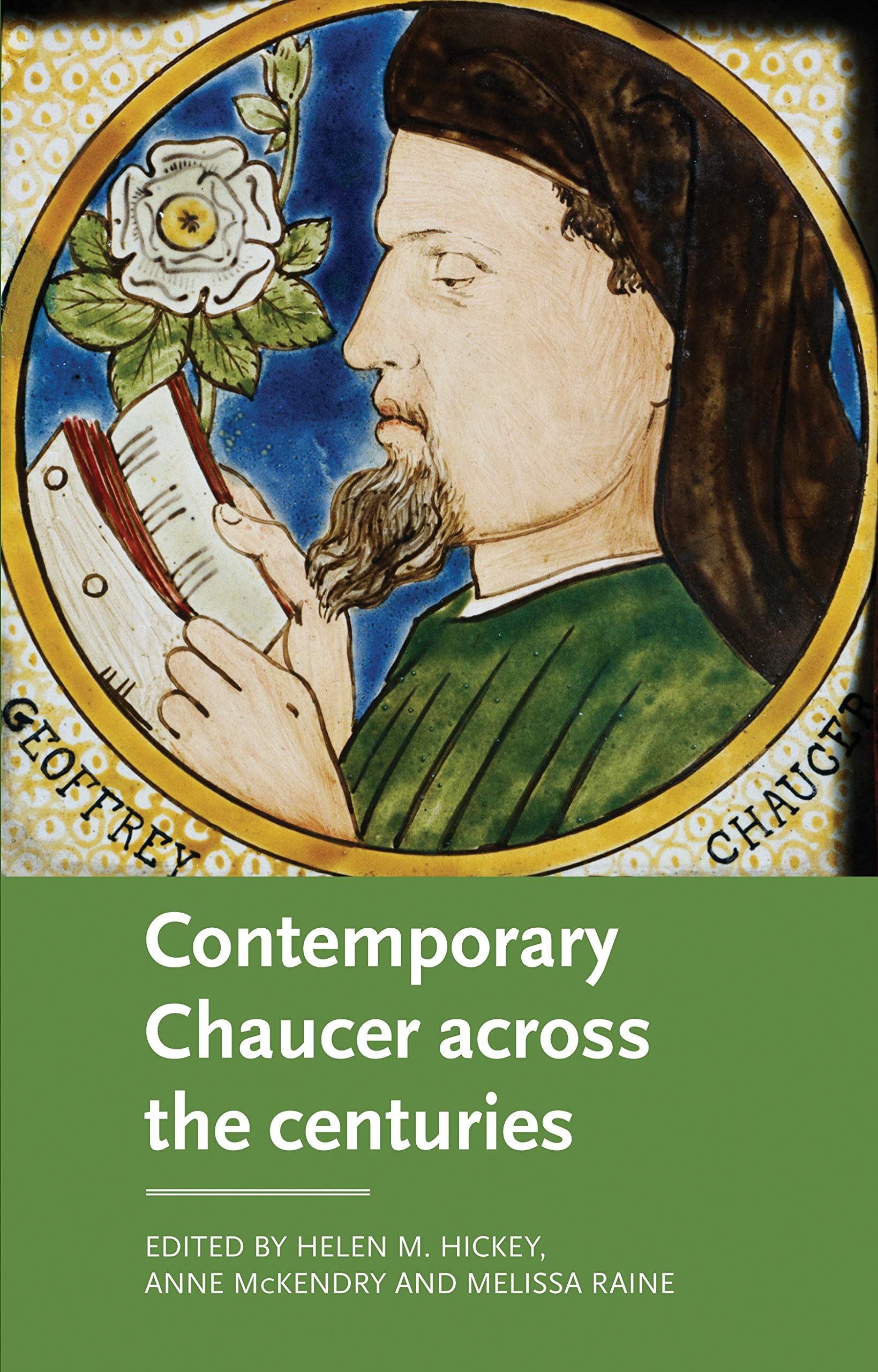 Contemporary Chaucer across the centuries (Manchester Medieval Literature and Culture)