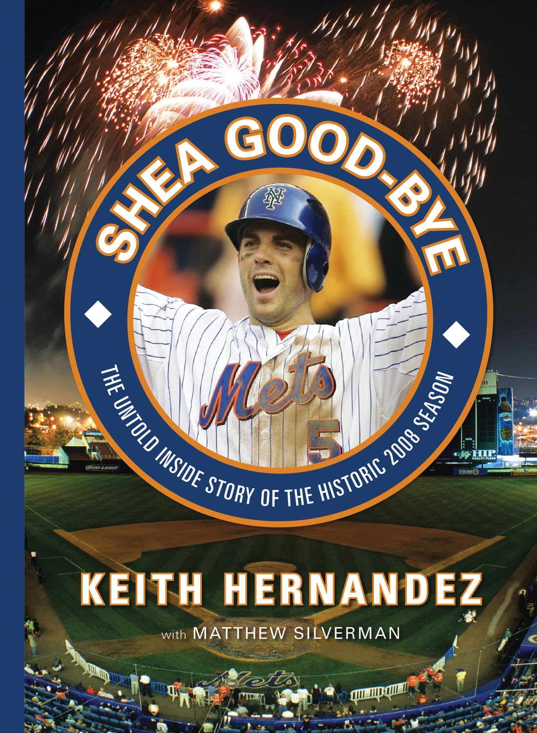 Buy Shea Good-Bye: The Untold Inside Story of the Historic 2008 Season — BookShops.in