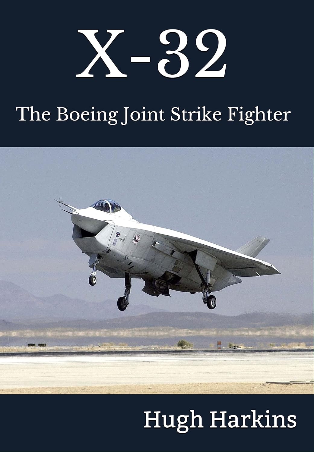 X-32: The Boeing Joint Strike Fighter      Kindle Edition