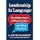 Leadership Is Language: The Hidden Power of What You Say and What You Don't