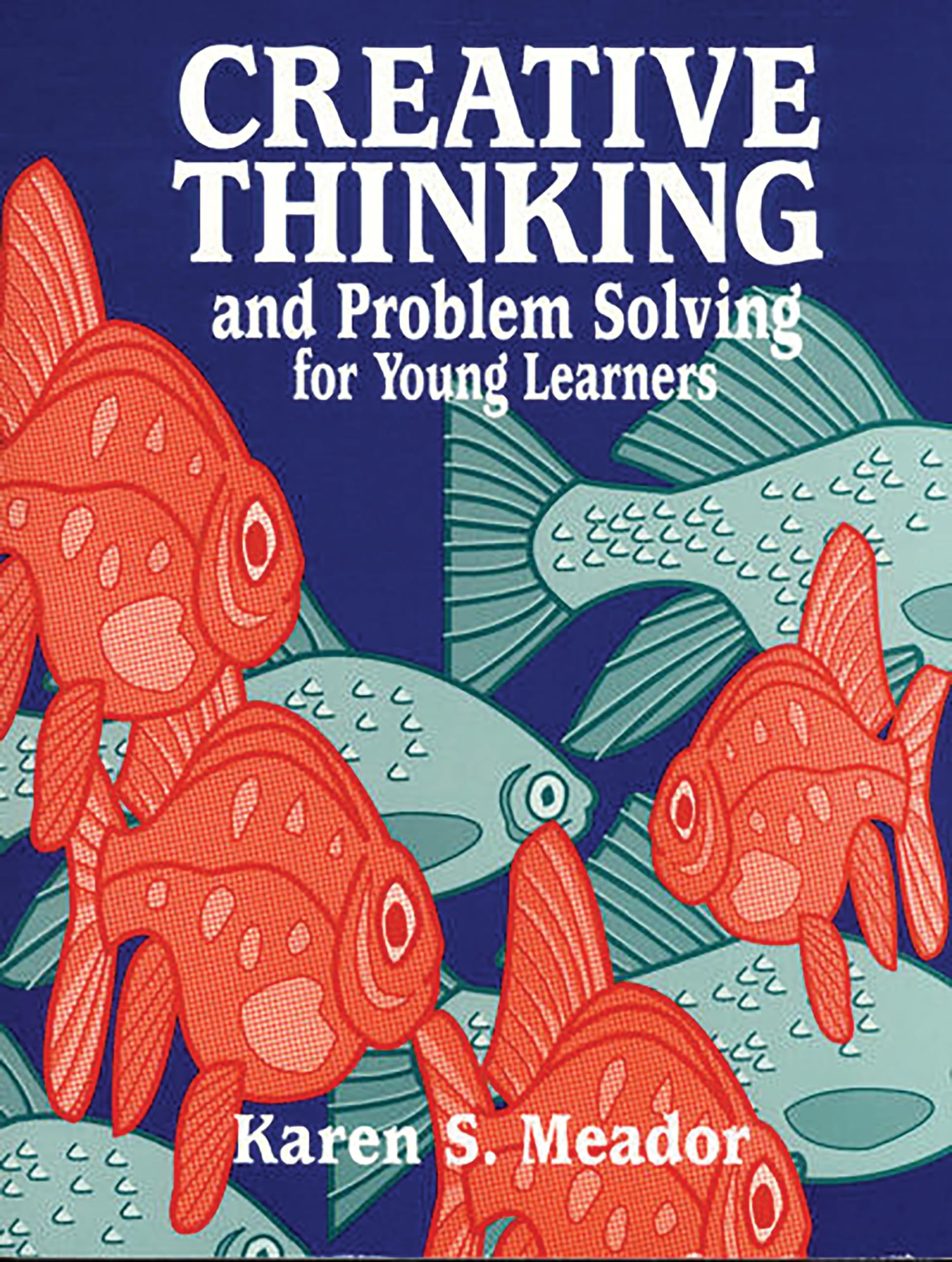 Creative Thinking and Problem Solving for Young Learners (Gifted Treasury Series)