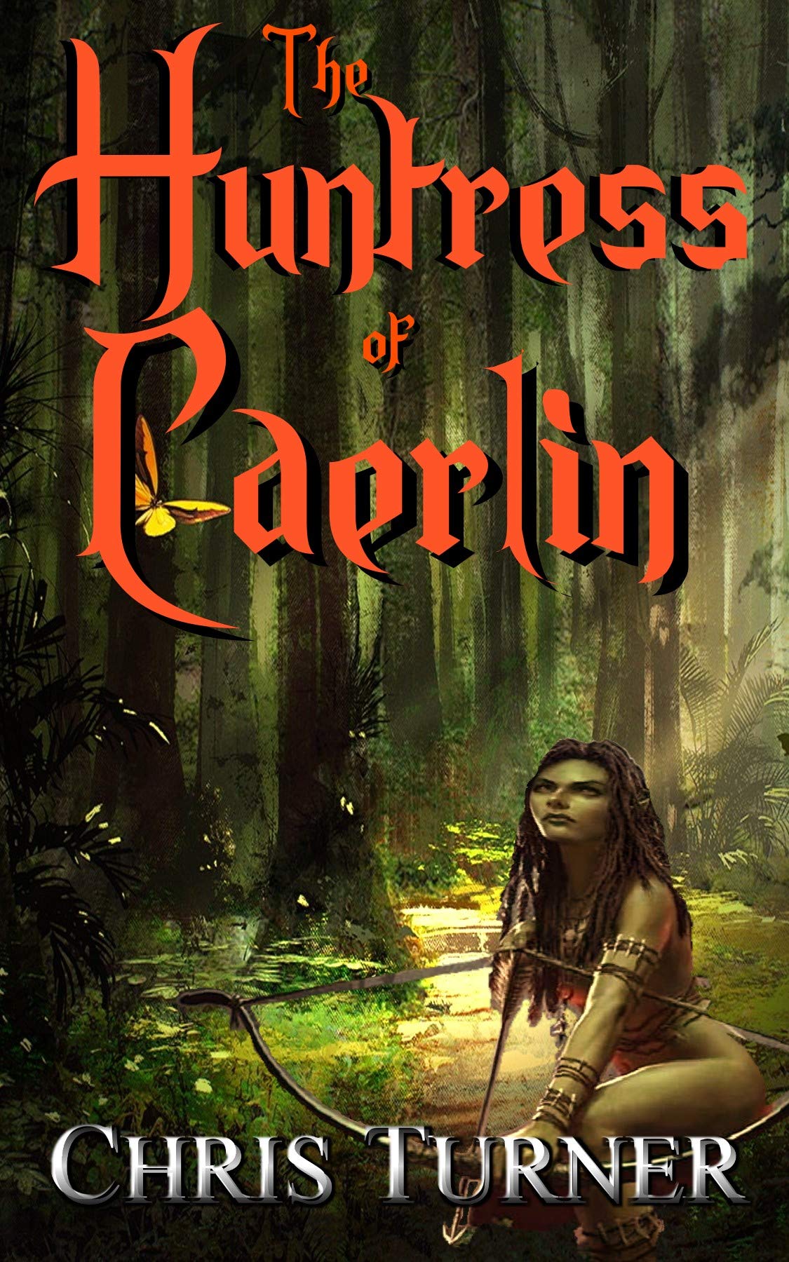 The Huntress of Caerlin: An Outlaw Adventure (The Relic Hunter Book 2)