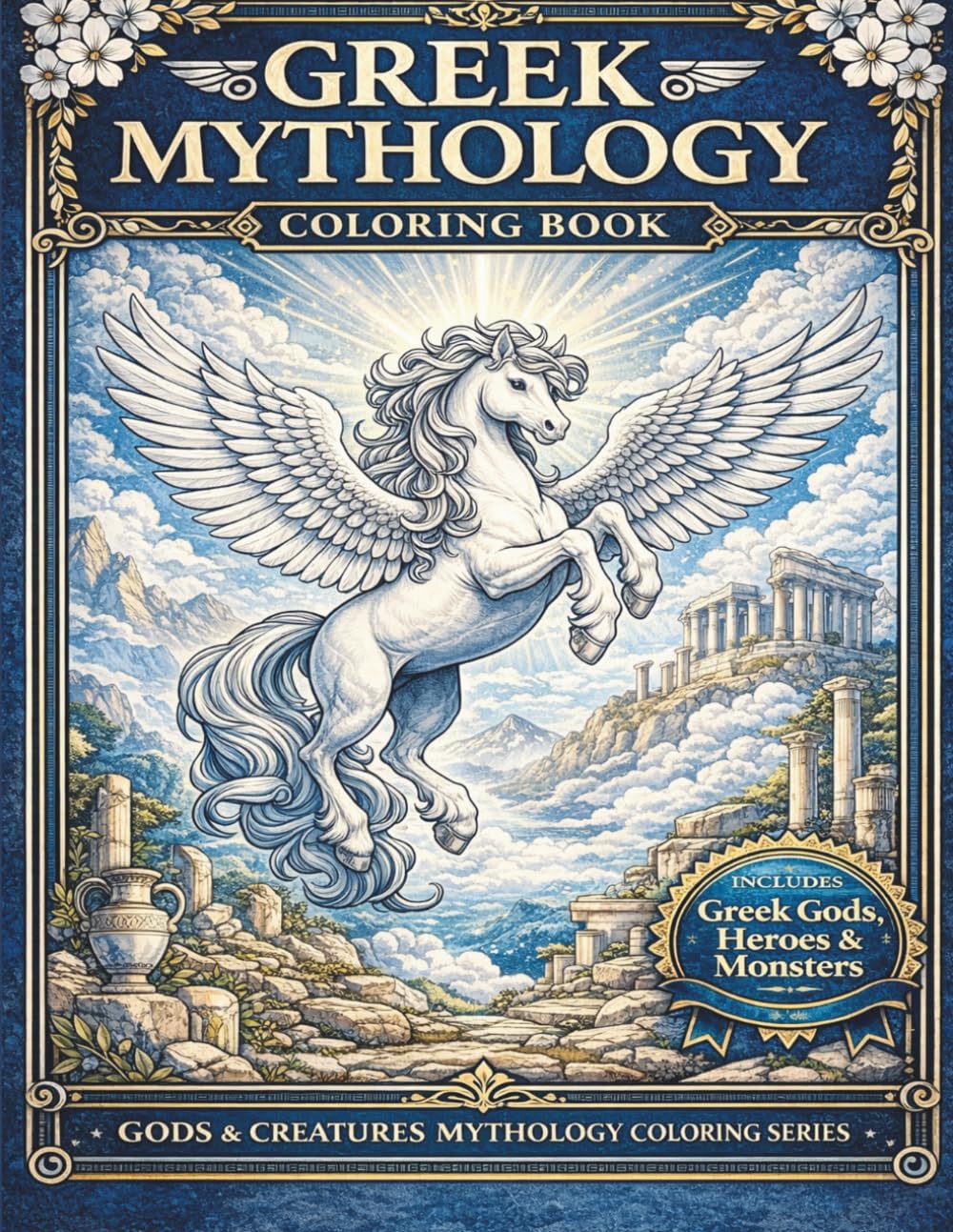 Greek Mythology Coloring Book: Gods, Heroes & Monsters of Ancient Greece – 40 Legendary Creatures and Figures to Color (Mythology Coloring Collection)