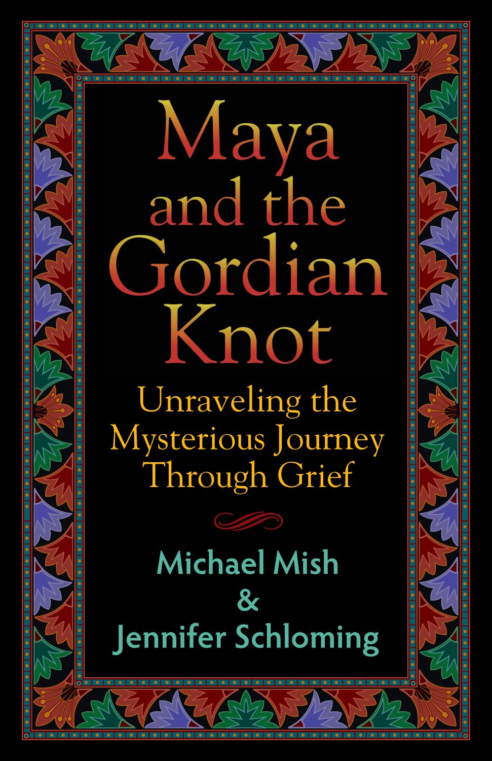 Maya and the Gordian Knot: Unraveling the Mysterious Journey Through Grief