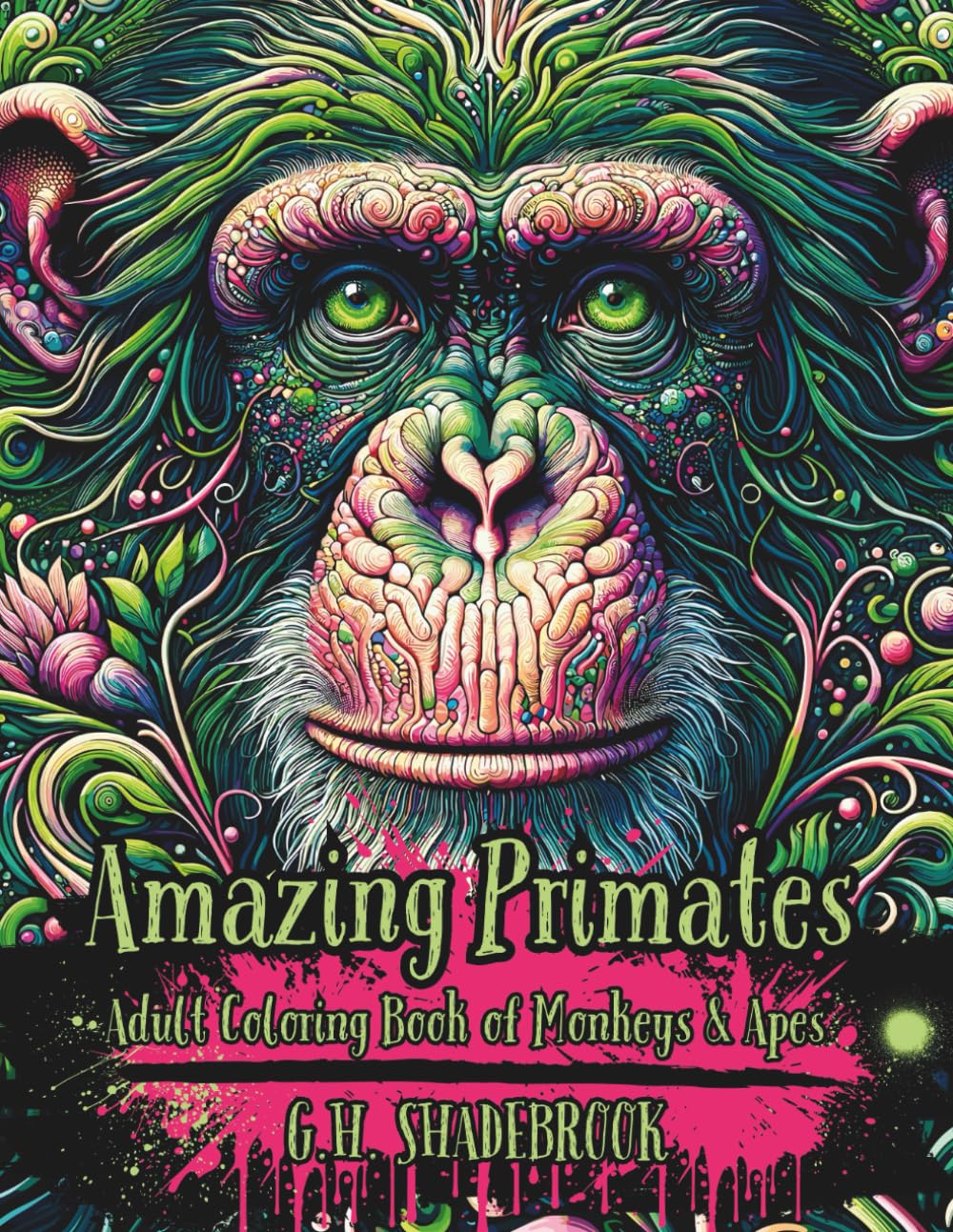Amazing Primates: Adult Coloring Book of Monkeys & Apes (Surreal & Whimsical Animals to Color)