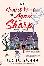 The Sunset Years of Agnes Sharp (Miss Sharp Investigates Book 1)