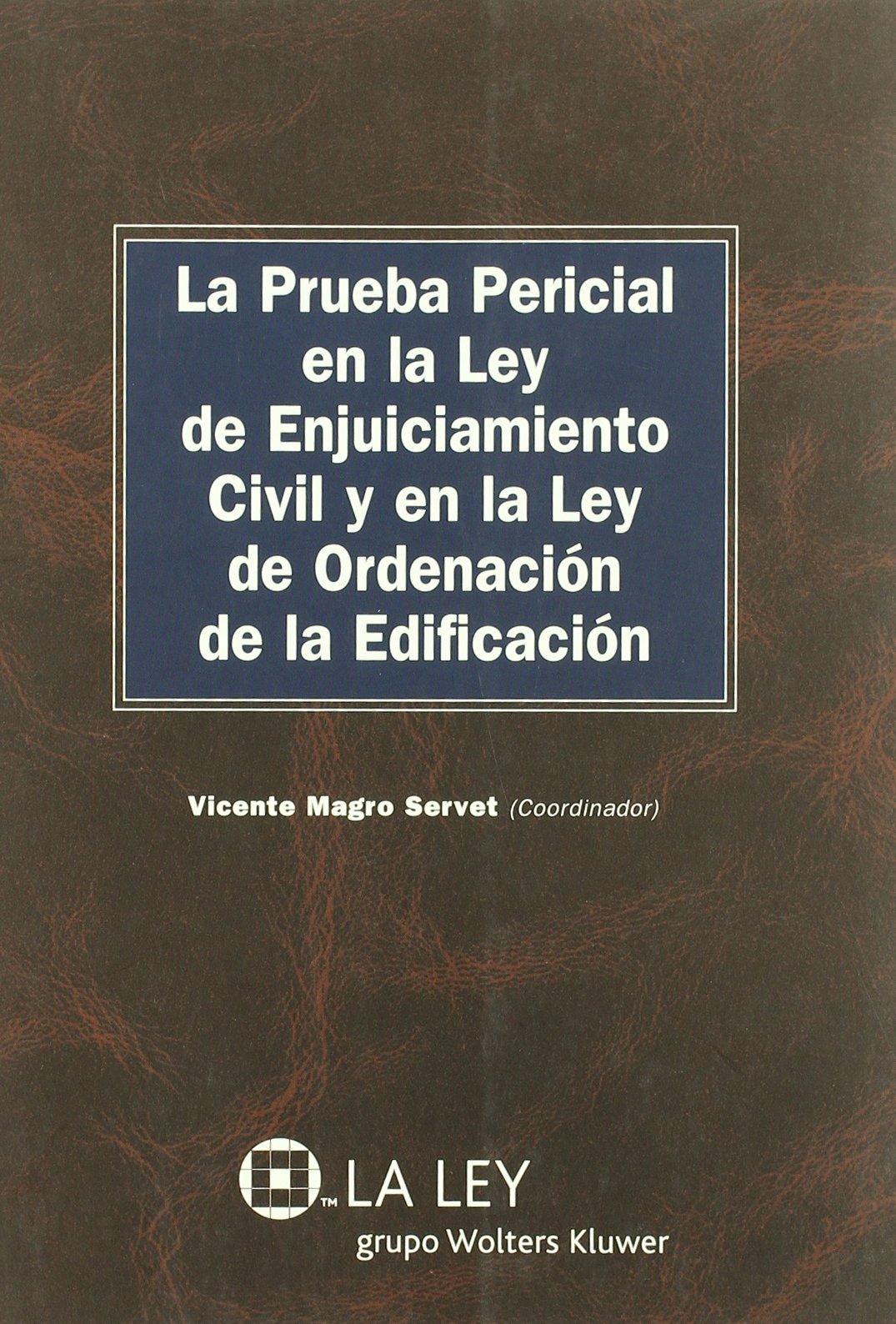 La preuve pericial en la Ley de enjuiciamiento civil et de l'edificación manuel