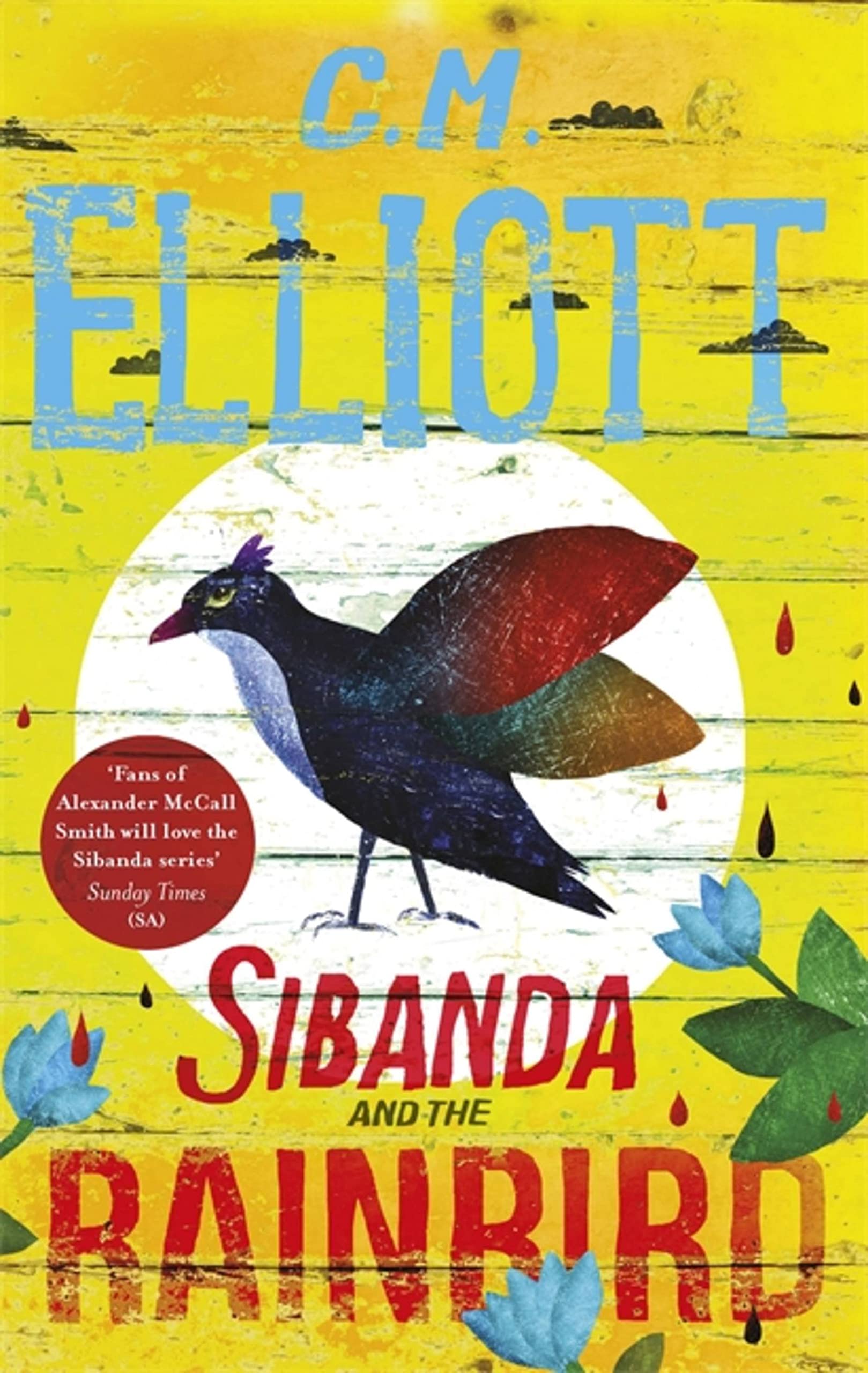 Sibanda and the Rainbird (Detective Sibanda),C M Elliott