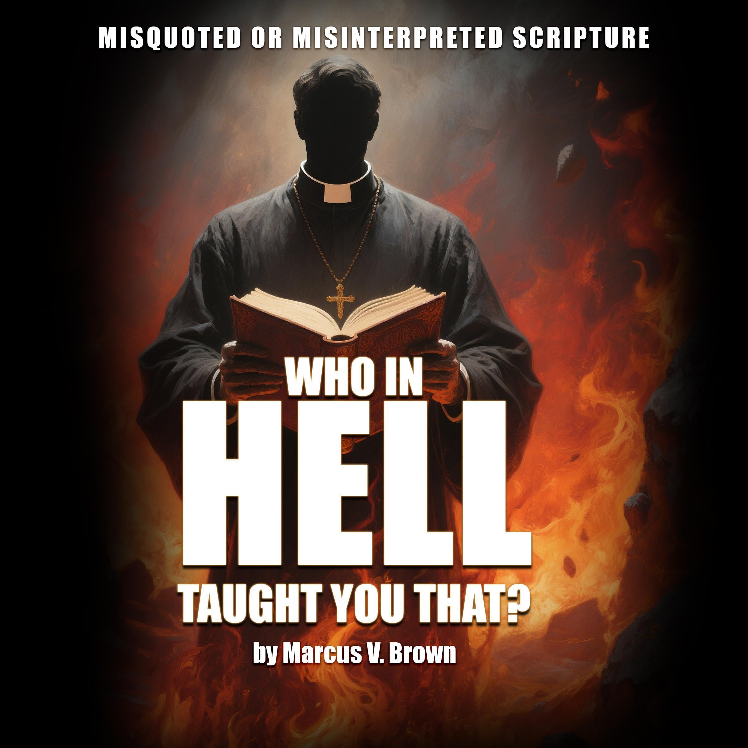 Who in Hell Taught You That?