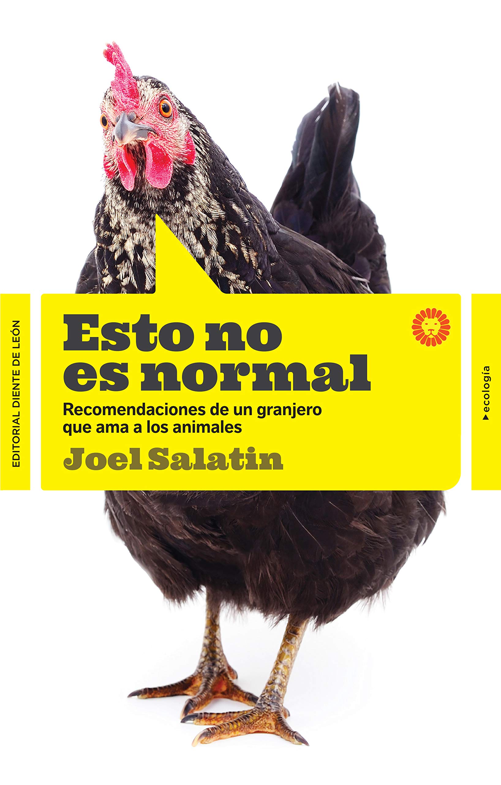 Esto no es normal: Recomendaciones de un granjero que ama los animales (Ecología) (Spanish Edition)