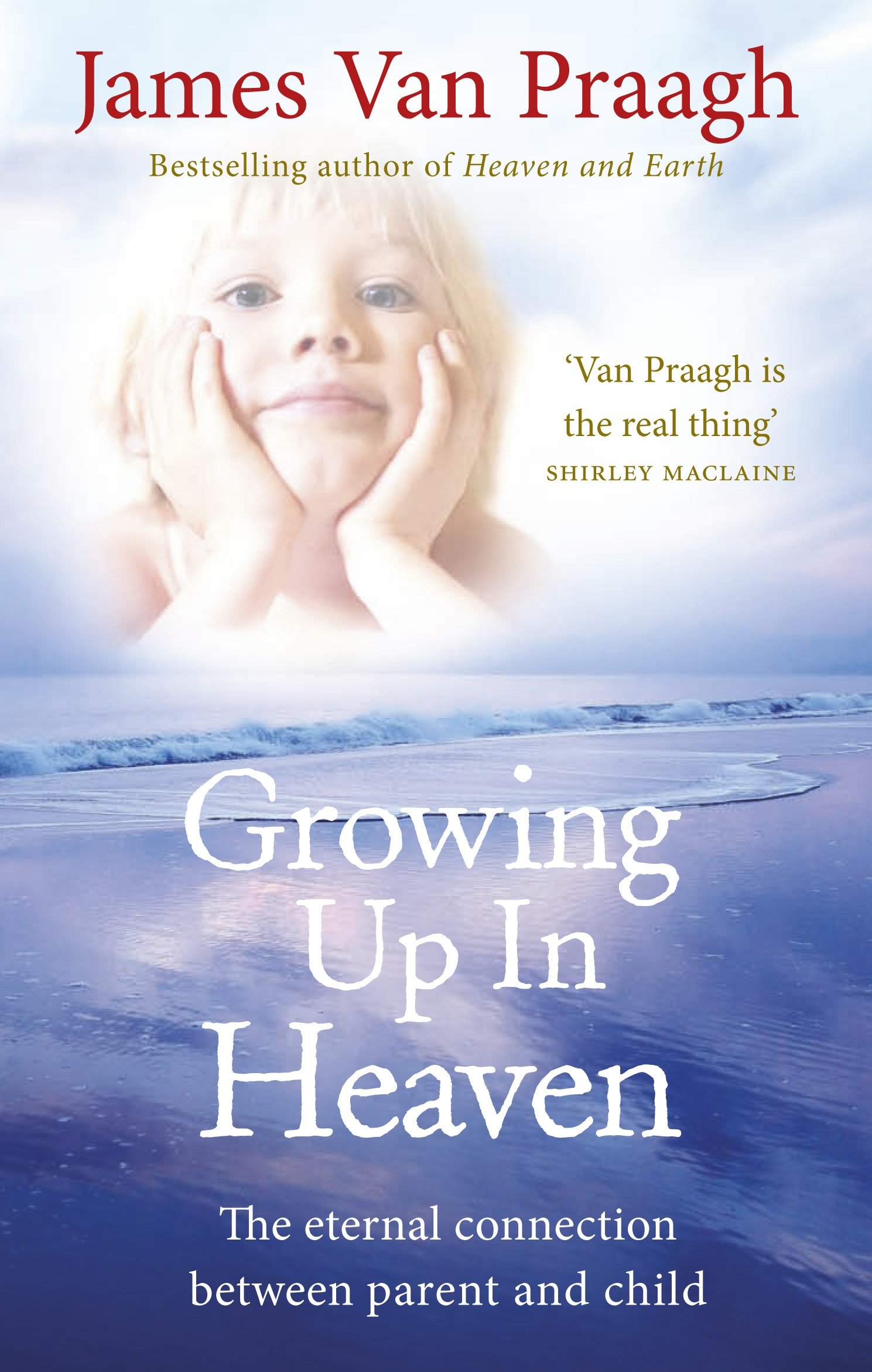 Growing Up in Heaven by James Van Praagh - 9781846043024