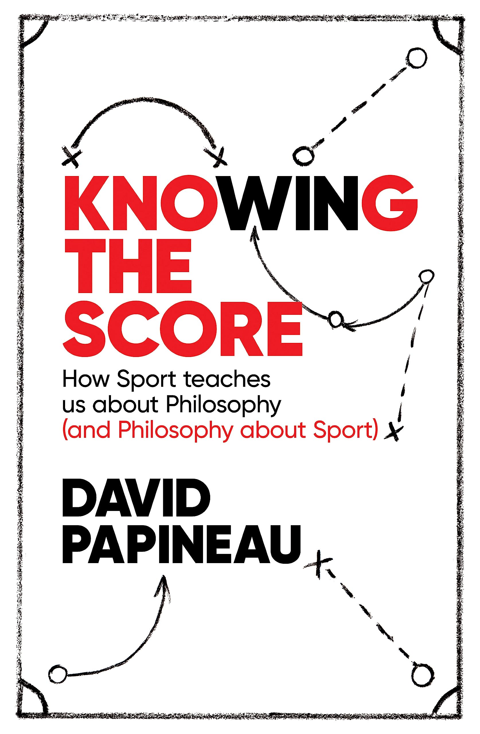 Knowing the Score by David Papineau - 9781472123541