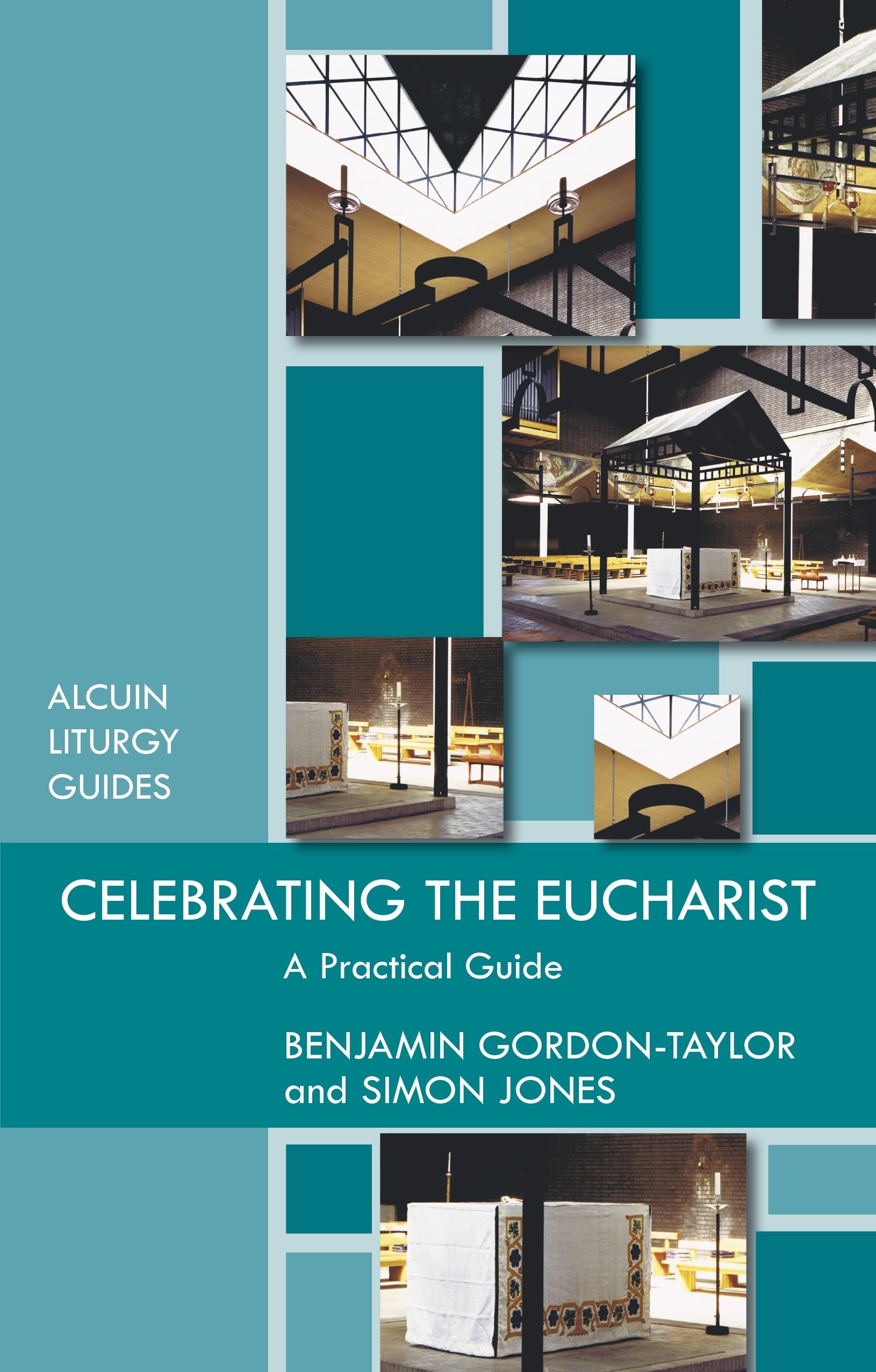 Celebrating the Eucharist: A Practical Guide (Reissue) (Alcuin Club) By Simon J